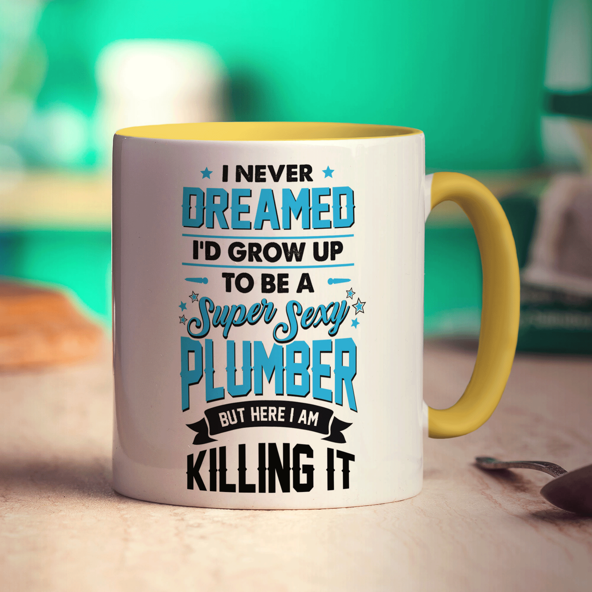 I Never Dreamed I'd Grow Up To Be a Super Sexy Plumber But Here I Am Killing It Mug - Standard 330ml (11oz) / Yellow