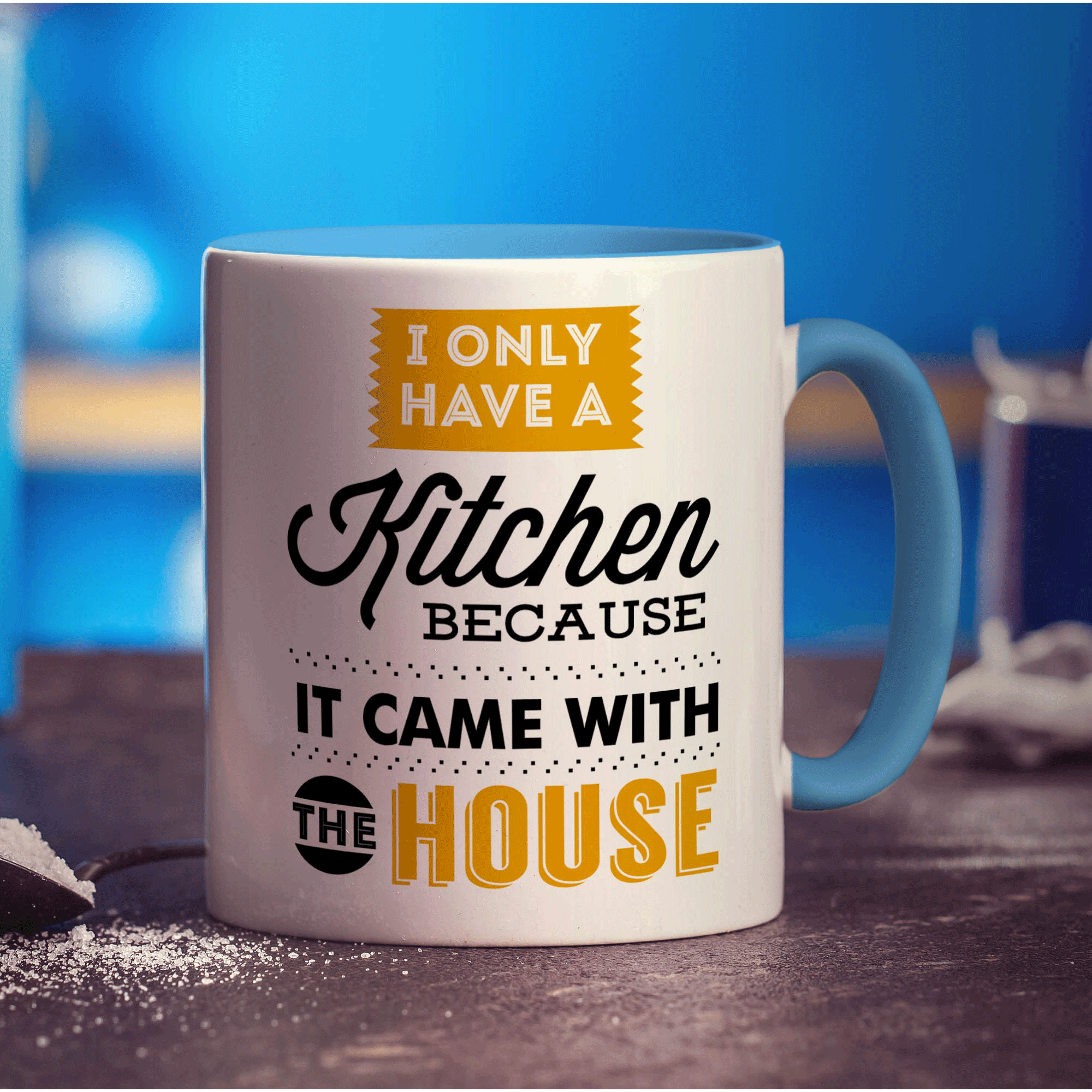 I Only Have a Kitchen Because it Came With The House Mug - Standard 330ml (11oz) / Blue