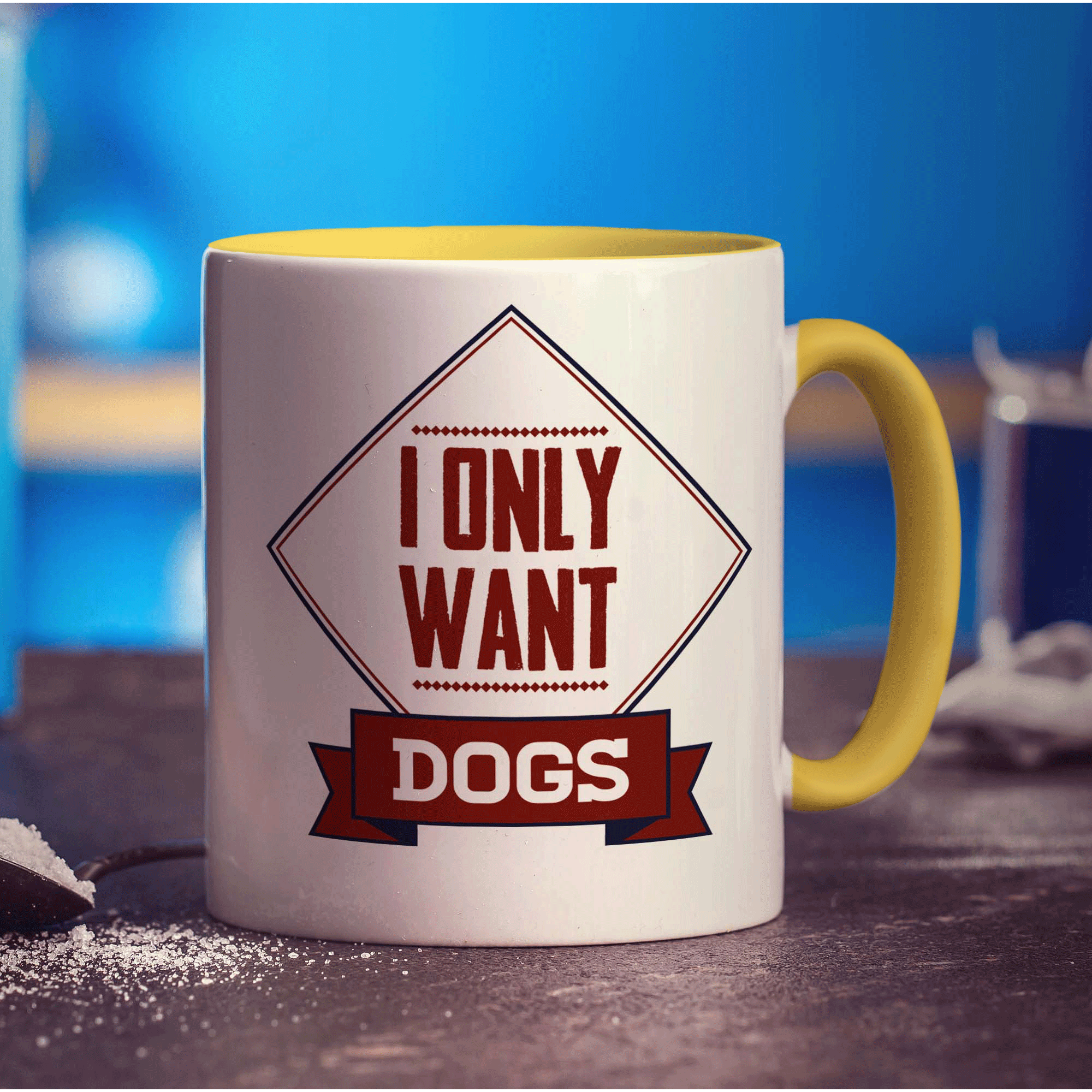 I Only Want Dogs Mug