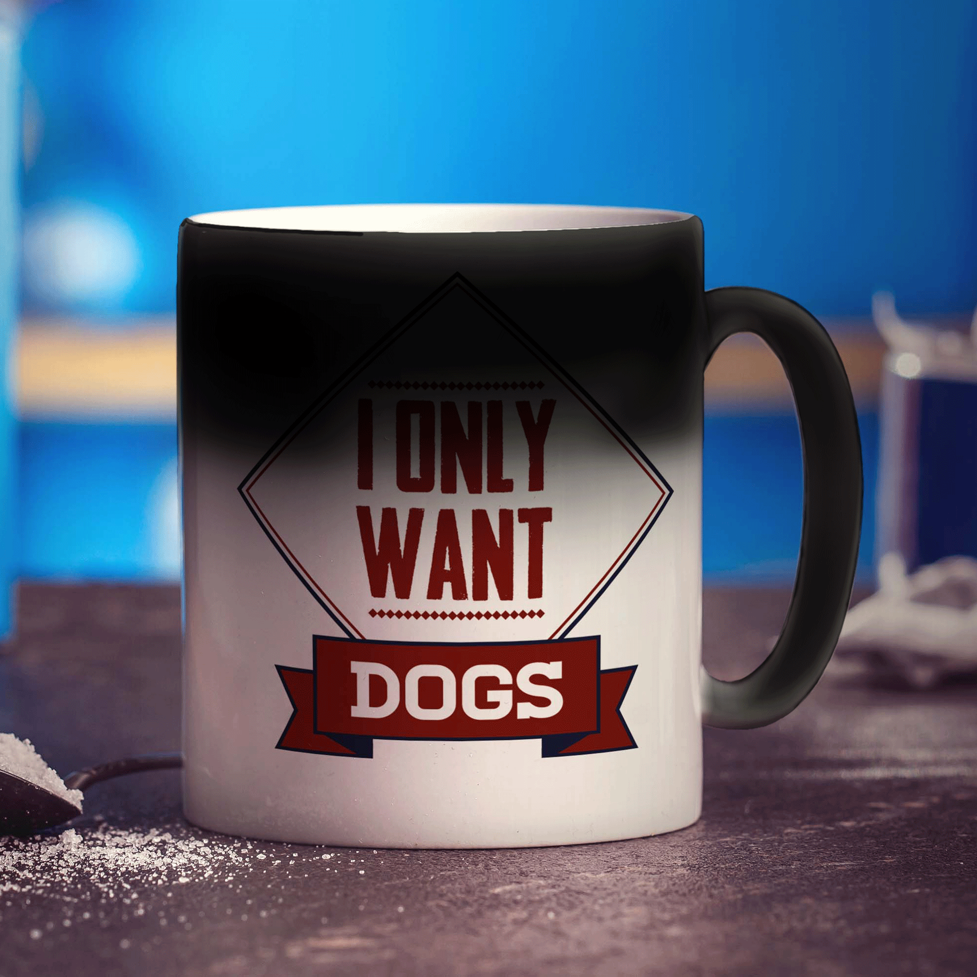 I Only Want Dogs Mug
