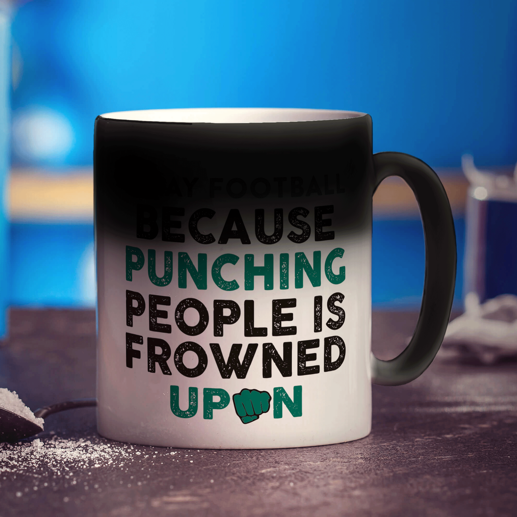 I Play Football Because Punching People is Frowned Upon Mug - Standard 330ml (11oz) / Magic Mug