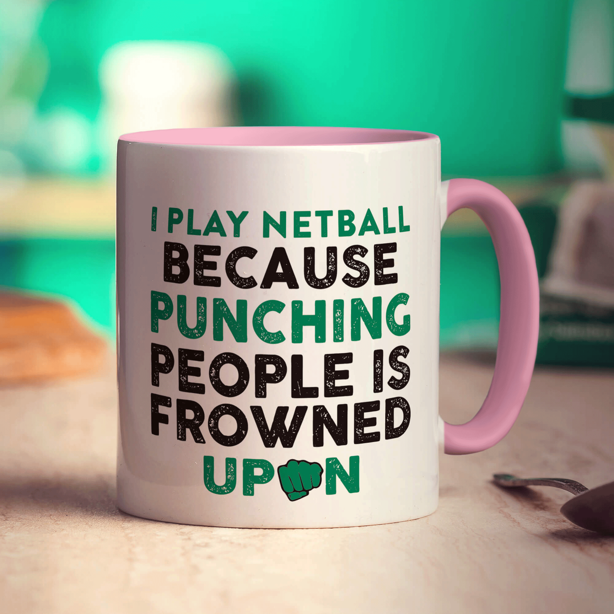 I Play Netball Because Punching People is Frowned Upon Mug