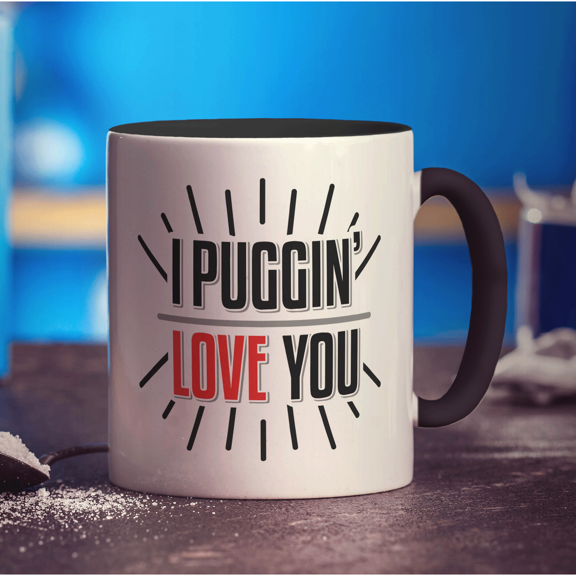 I Puggin' Love You Mug
