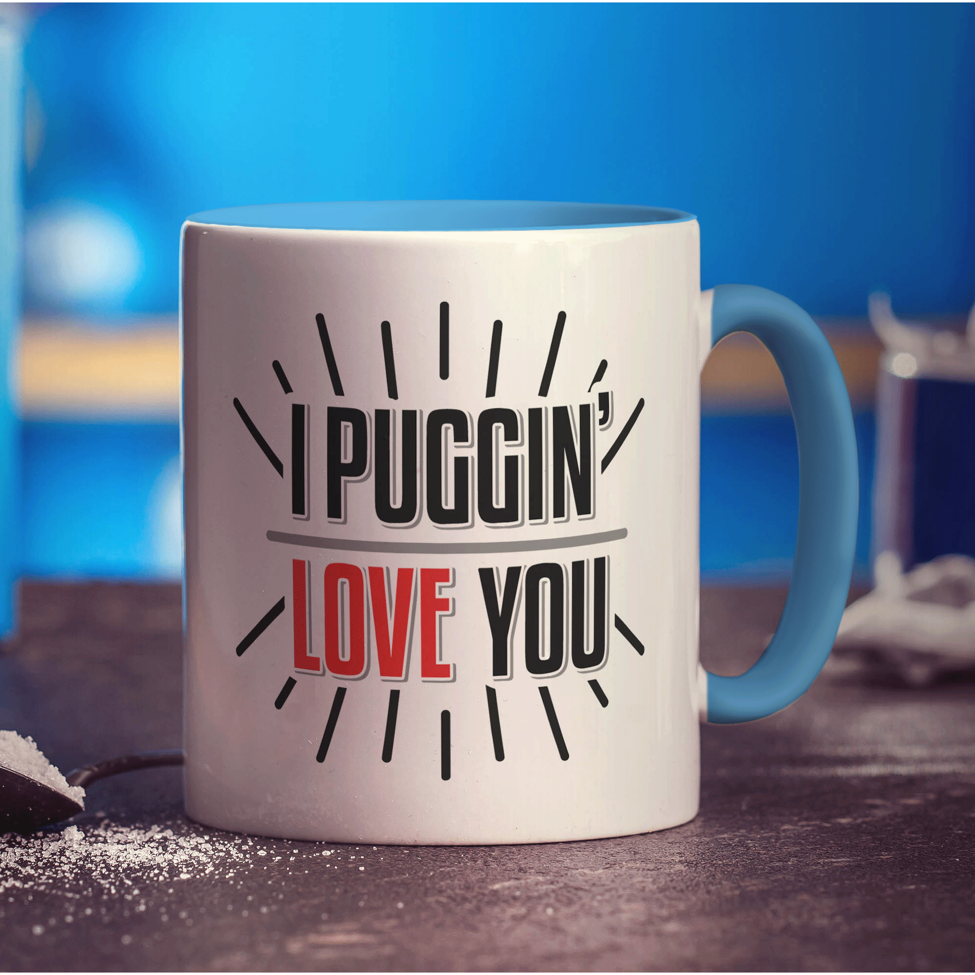 I Puggin' Love You Mug