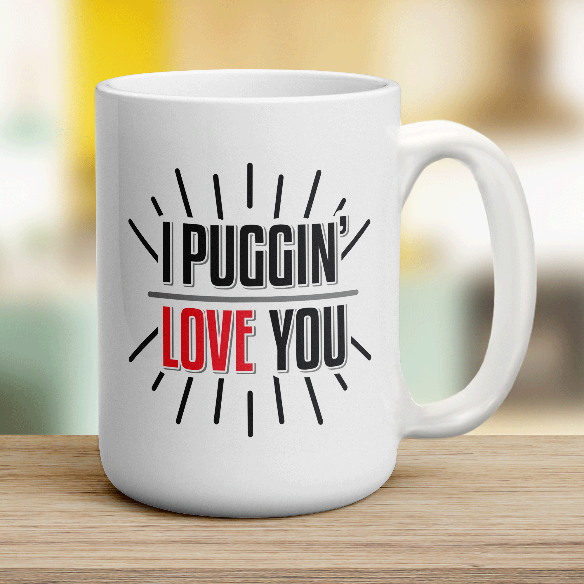 I Puggin' Love You Mug