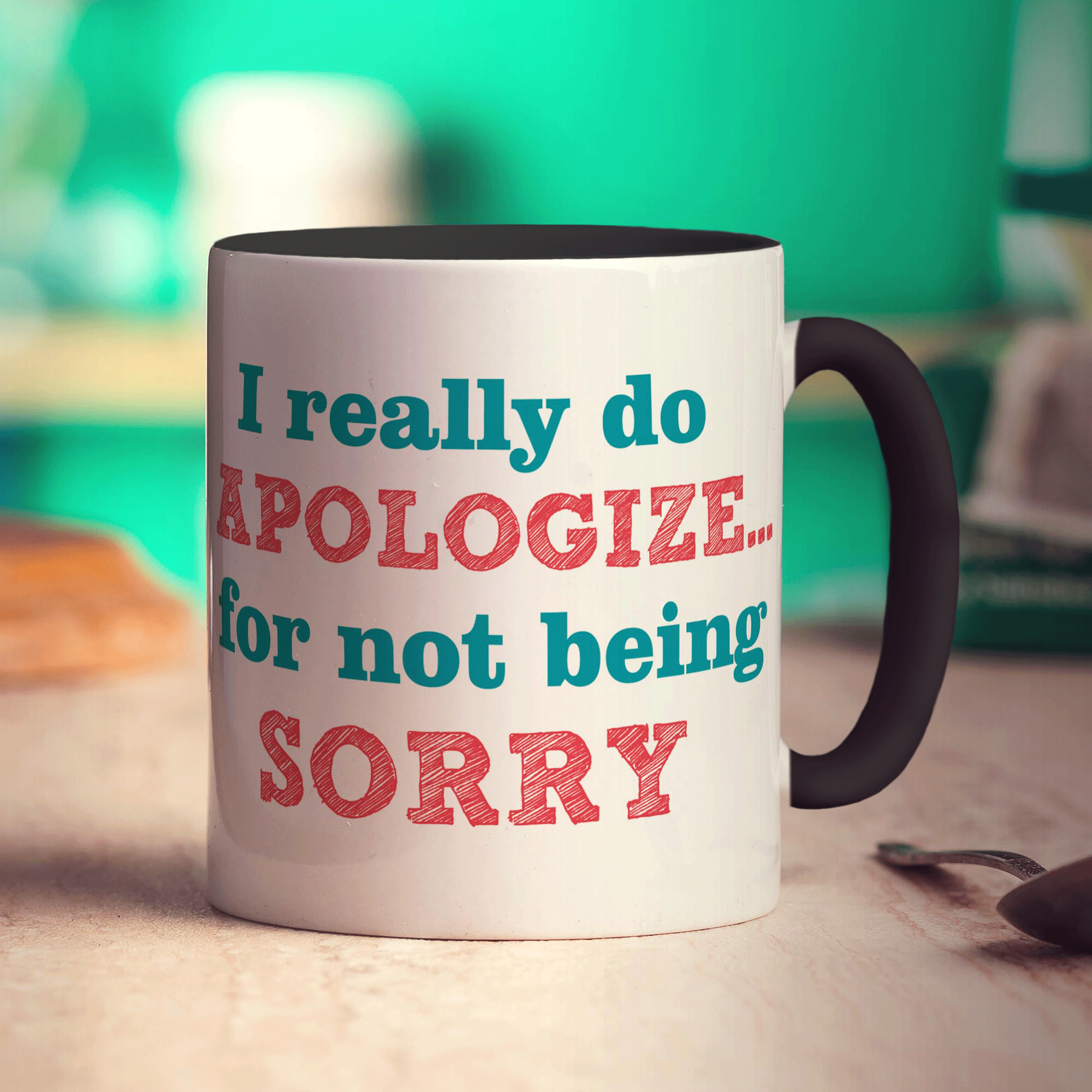 I Really Do Apologize For Not Being Sorry Mug - Standard 330ml (11oz) / Black