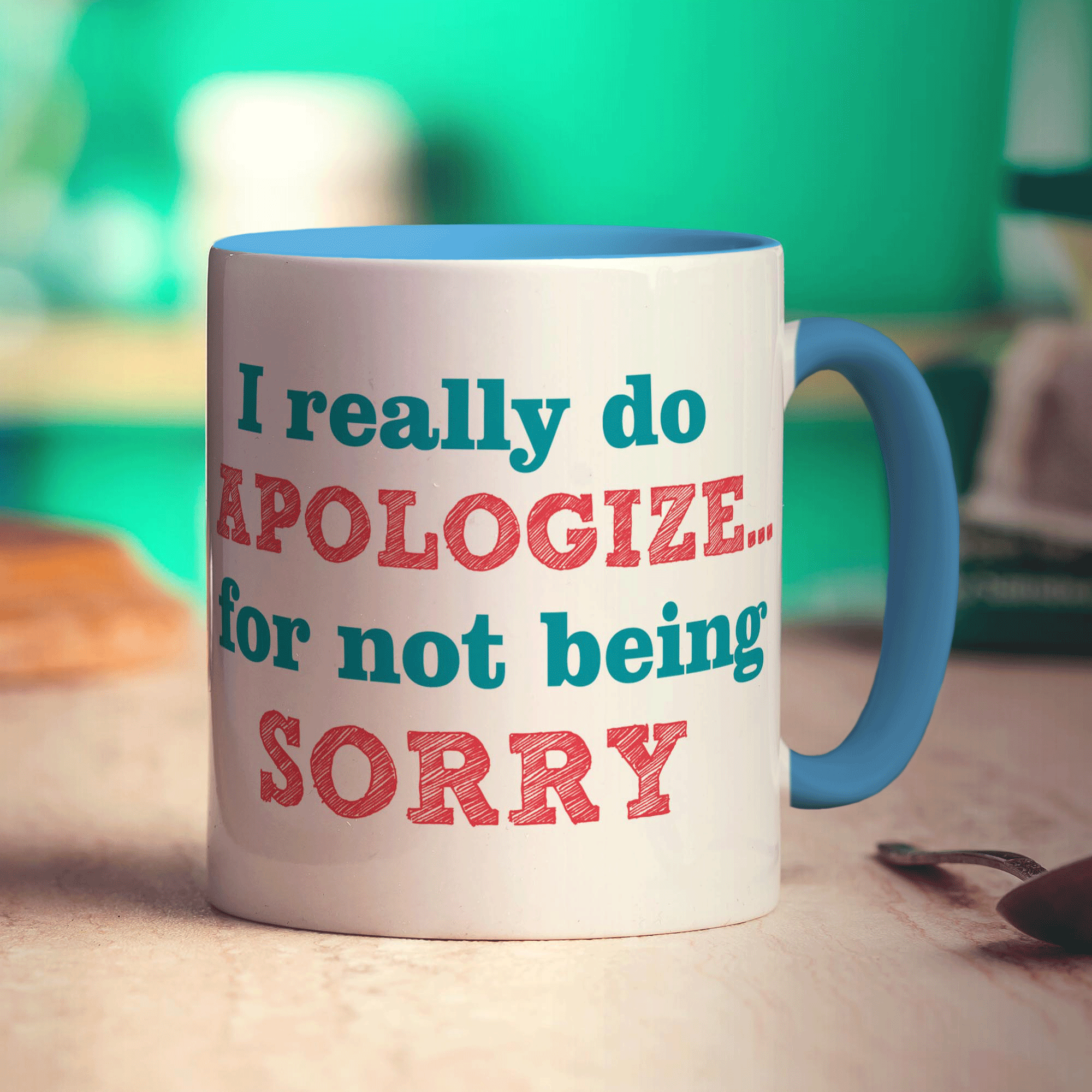 I Really Do Apologize For Not Being Sorry Mug - Standard 330ml (11oz) / Blue