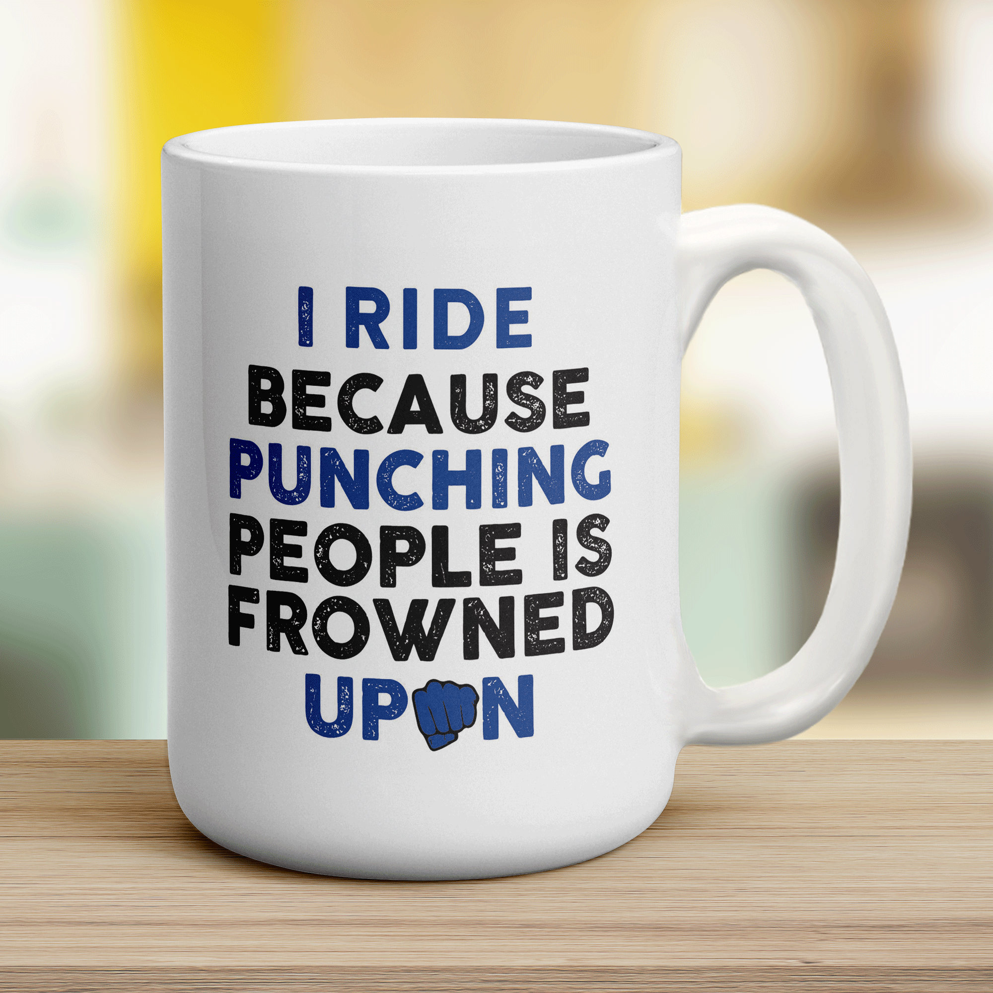 I Ride Because Punching People is Frowned Upon Mug - Jumbo 440ml (15oz) / White