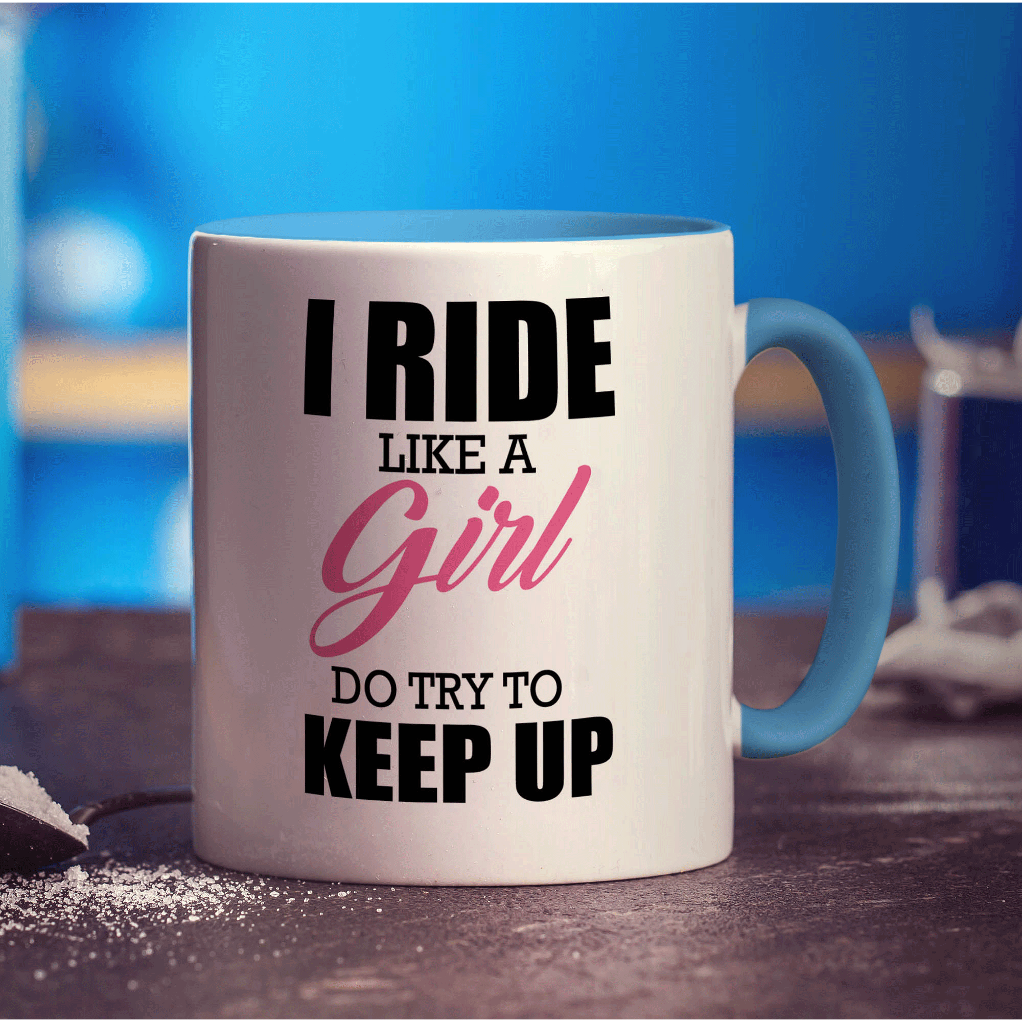 I Ride Like a Girl, Do Try To Keep Up Mug - Standard 330ml (11oz) / Blue