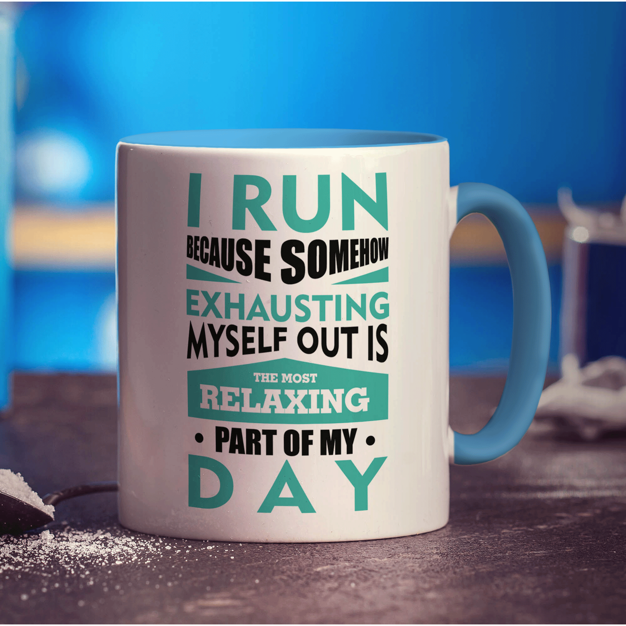 I Run Because Somehow Exhausting Myself Out is the Most Relaxing Part of My Day Mug - Standard 330ml (11oz) / Blue