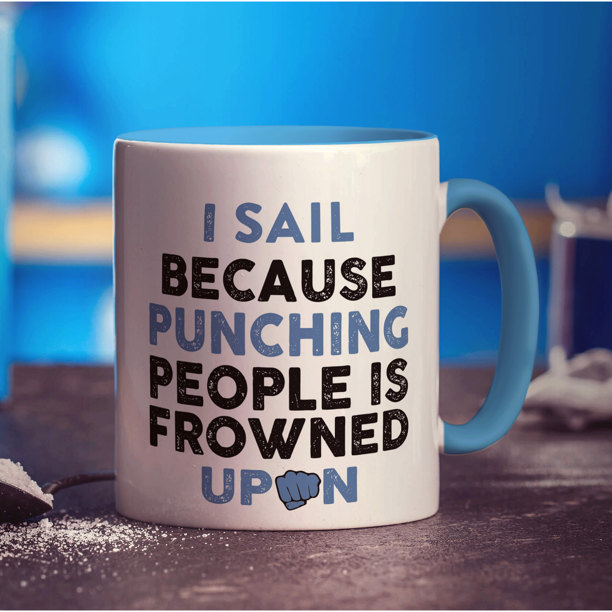 I Sail Because Punching People is Frowned Upon Mug - Standard 330ml (11oz) / Blue