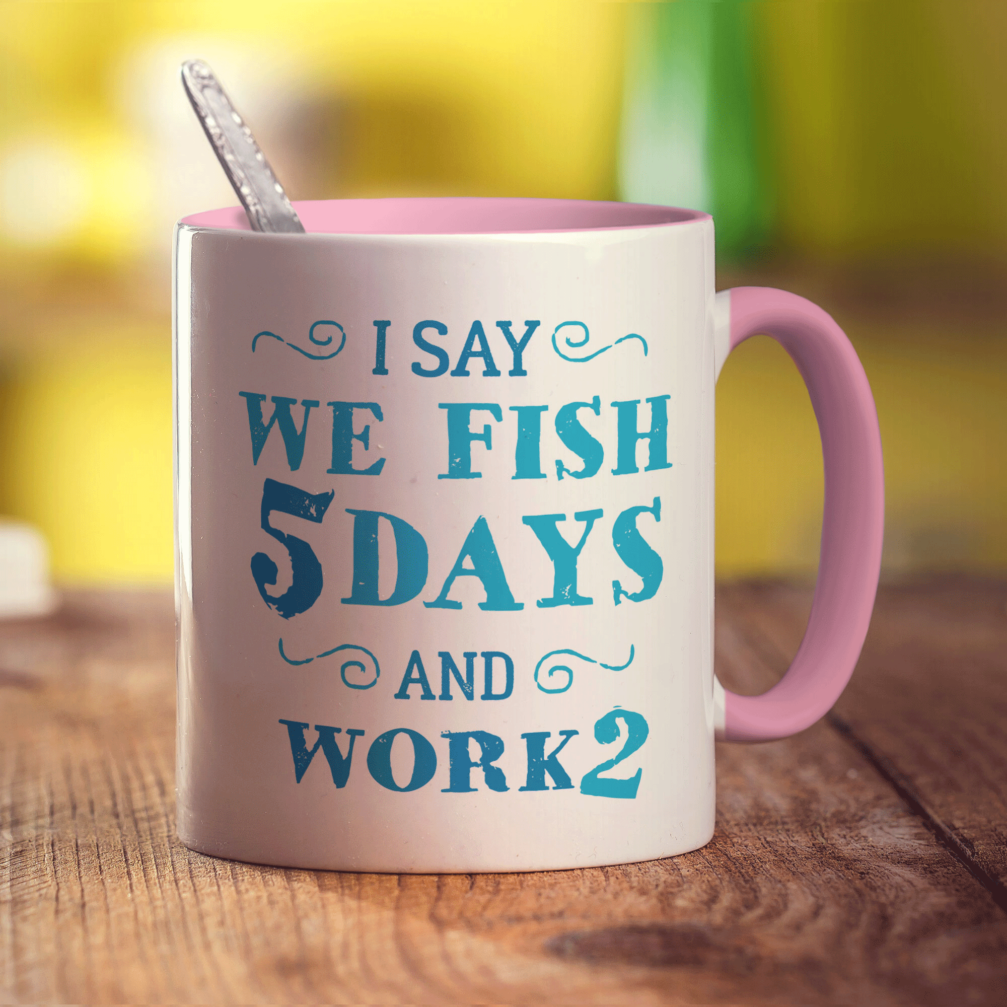 I Say We Fish 5 Days and Work 2 Mug - Standard 330ml (11oz) / Pink