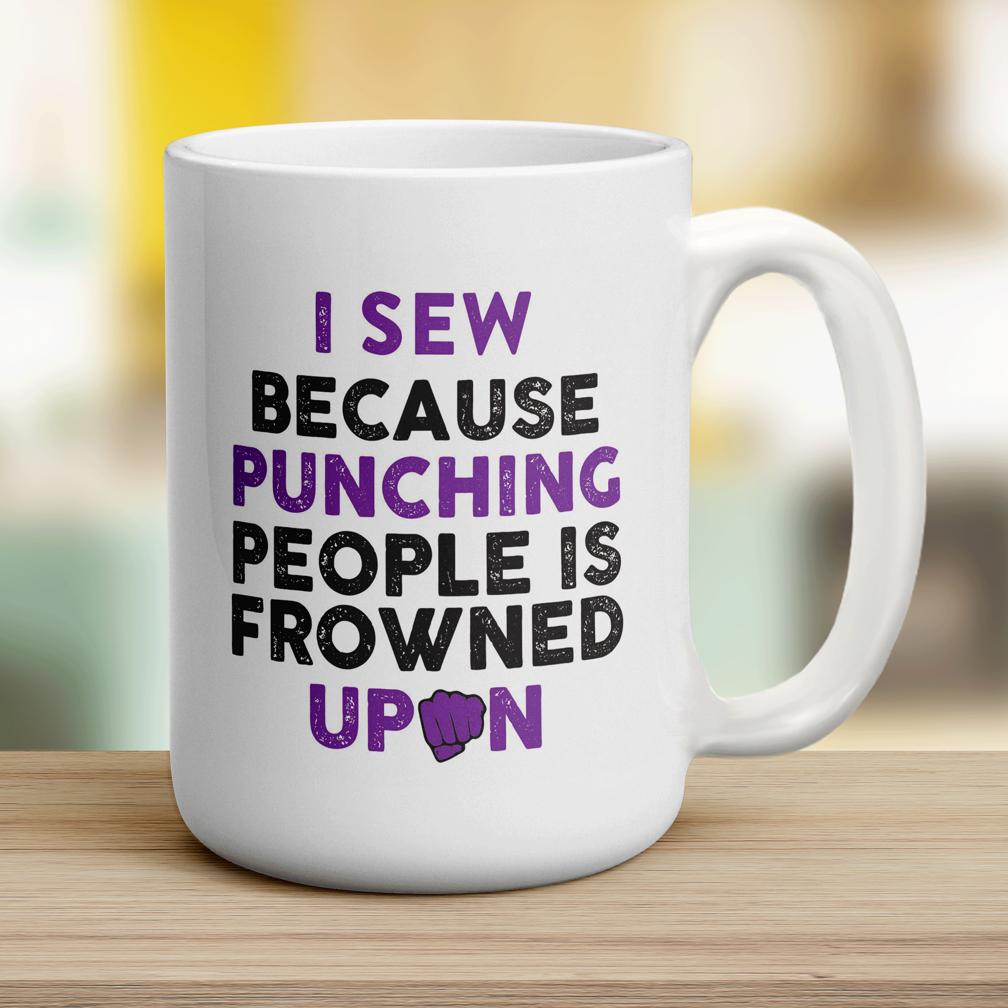 I Sew Because Punching People is Frowned Upon Mug
