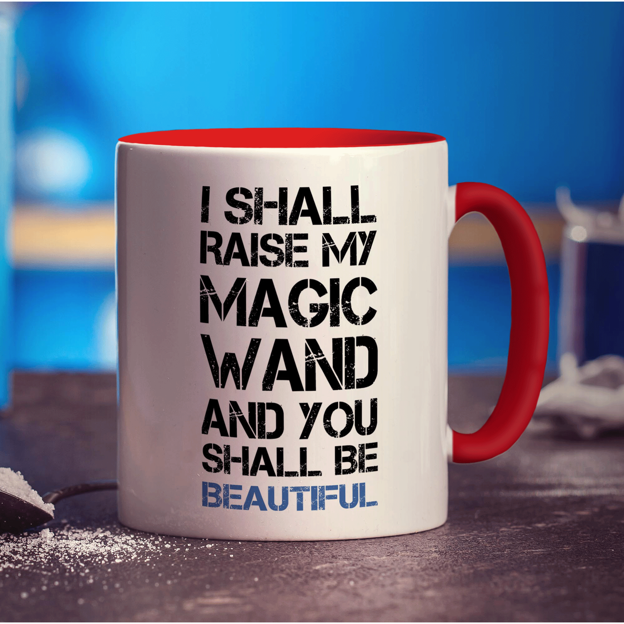 I Shall Raise My Magic Wand and You Shall Be Beautiful Mug - Standard 330ml (11oz) / Red