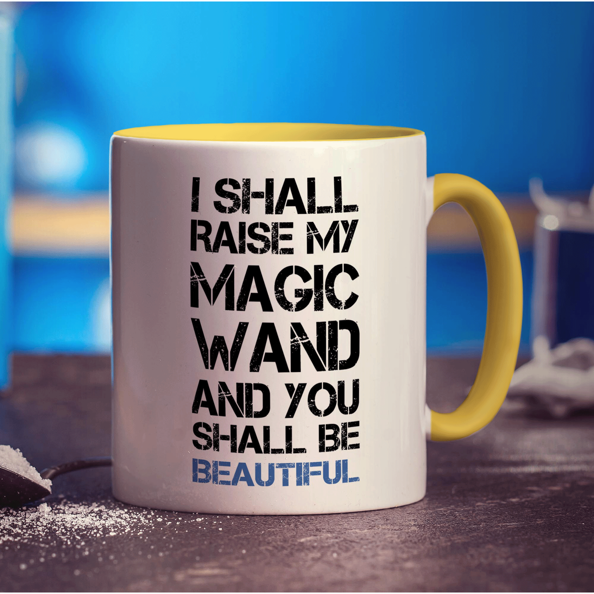 I Shall Raise My Magic Wand and You Shall Be Beautiful Mug - Standard 330ml (11oz) / Yellow