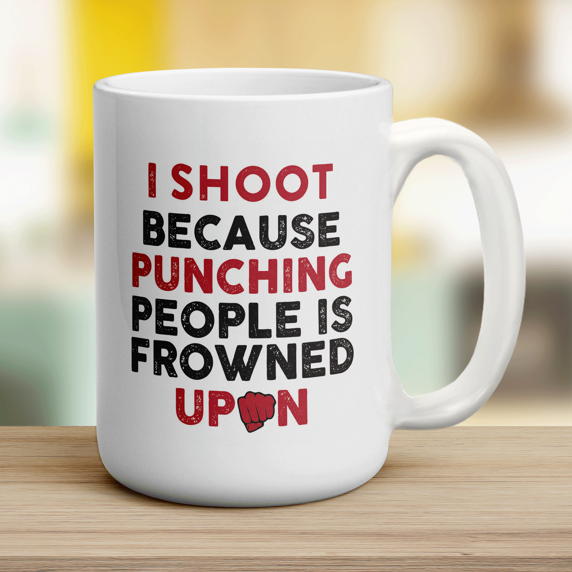 I Shoot Because Punching People is Frowned Upon Mug - Jumbo 440ml (15oz) / White