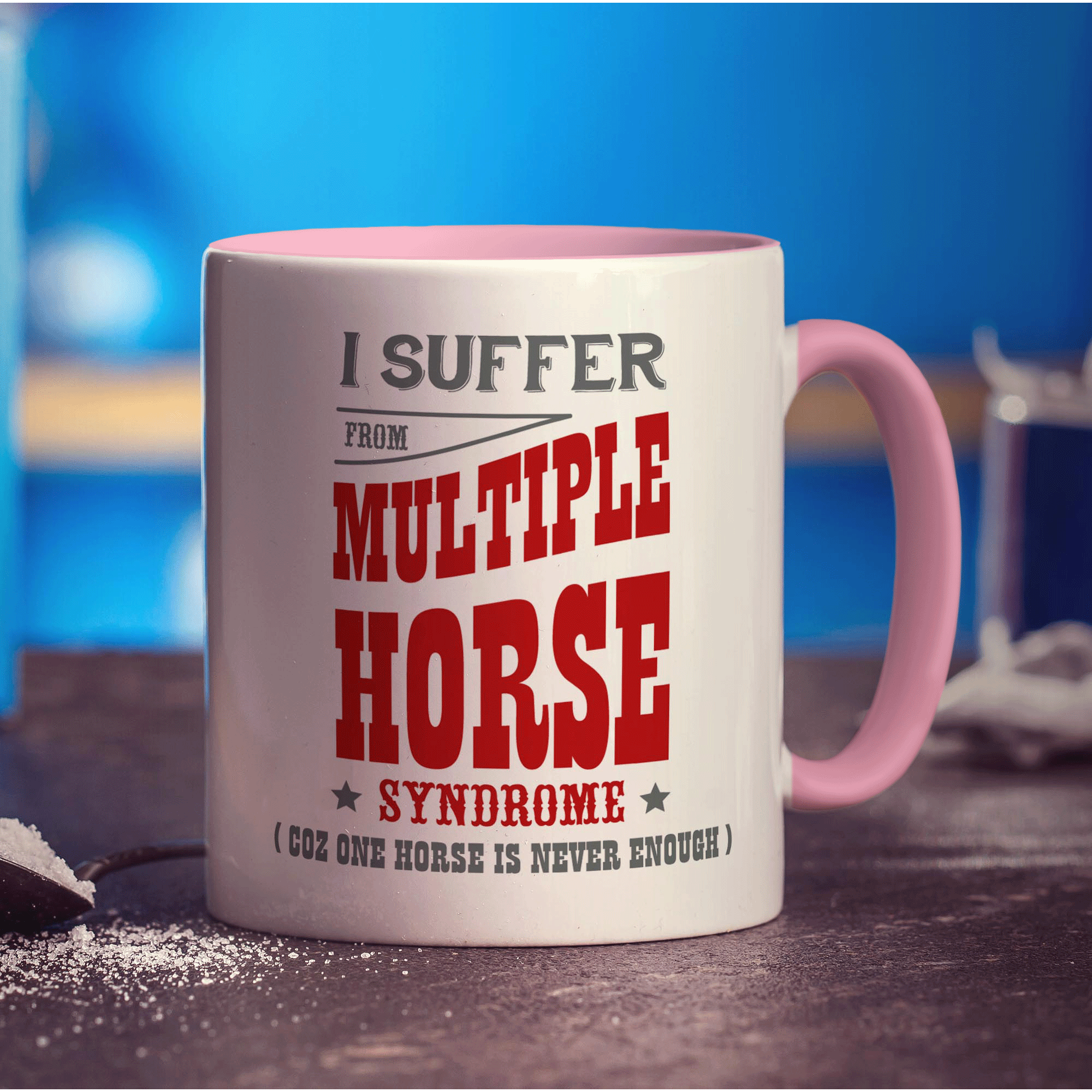 I Suffer From Multiple Horse Syndrome (Coz One Horse Is Never Enough) Mug - Standard 330ml (11oz) / Pink