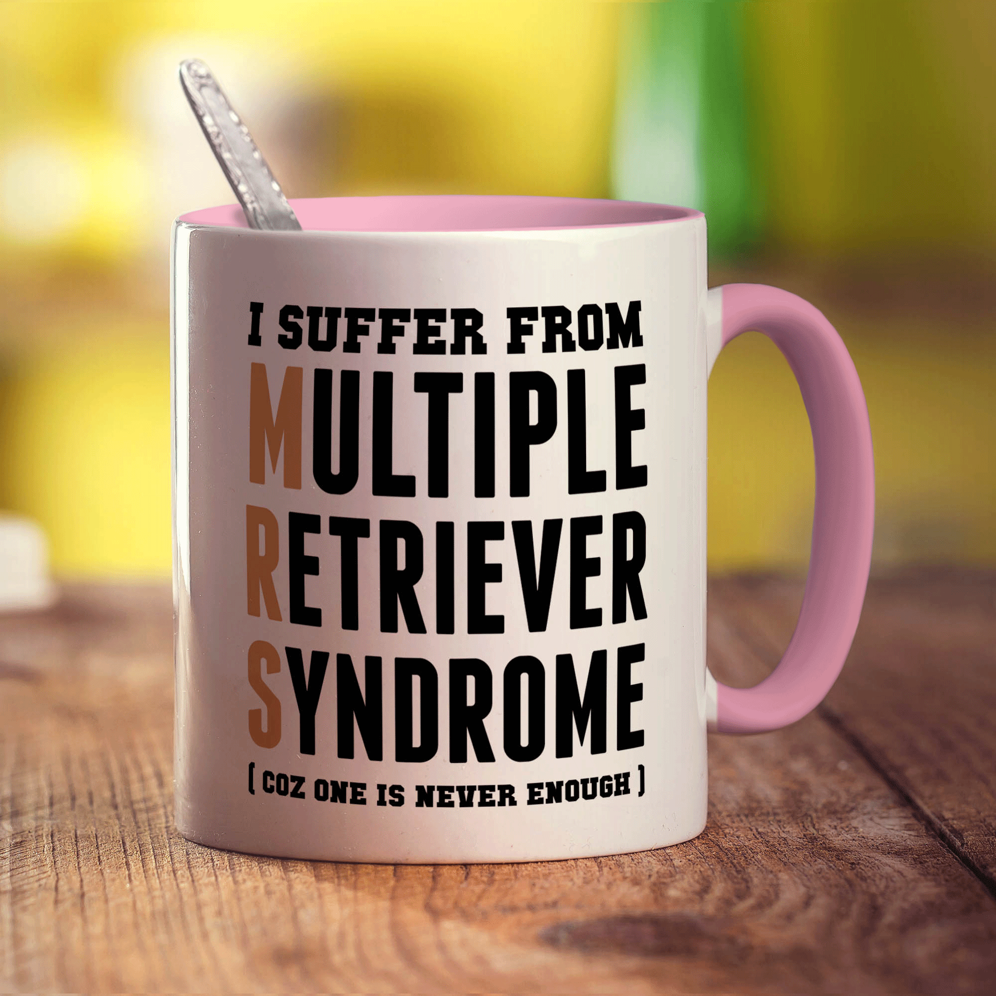 I Suffer From Multiple Retriever Syndrome (Coz One Is Never Enough) Mug - Standard 330ml (11oz) / Pink