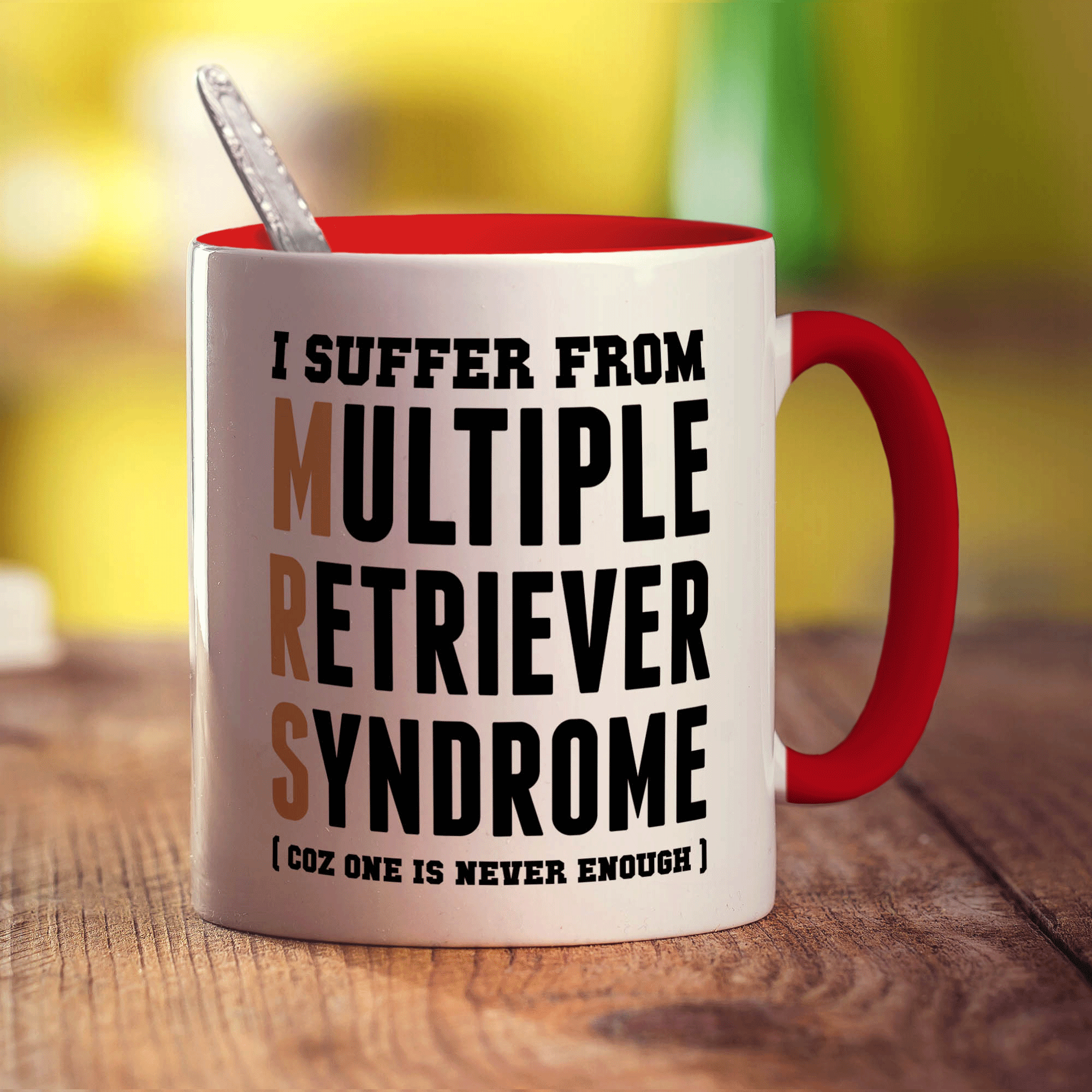 I Suffer From Multiple Retriever Syndrome (Coz One Is Never Enough) Mug - Standard 330ml (11oz) / Red