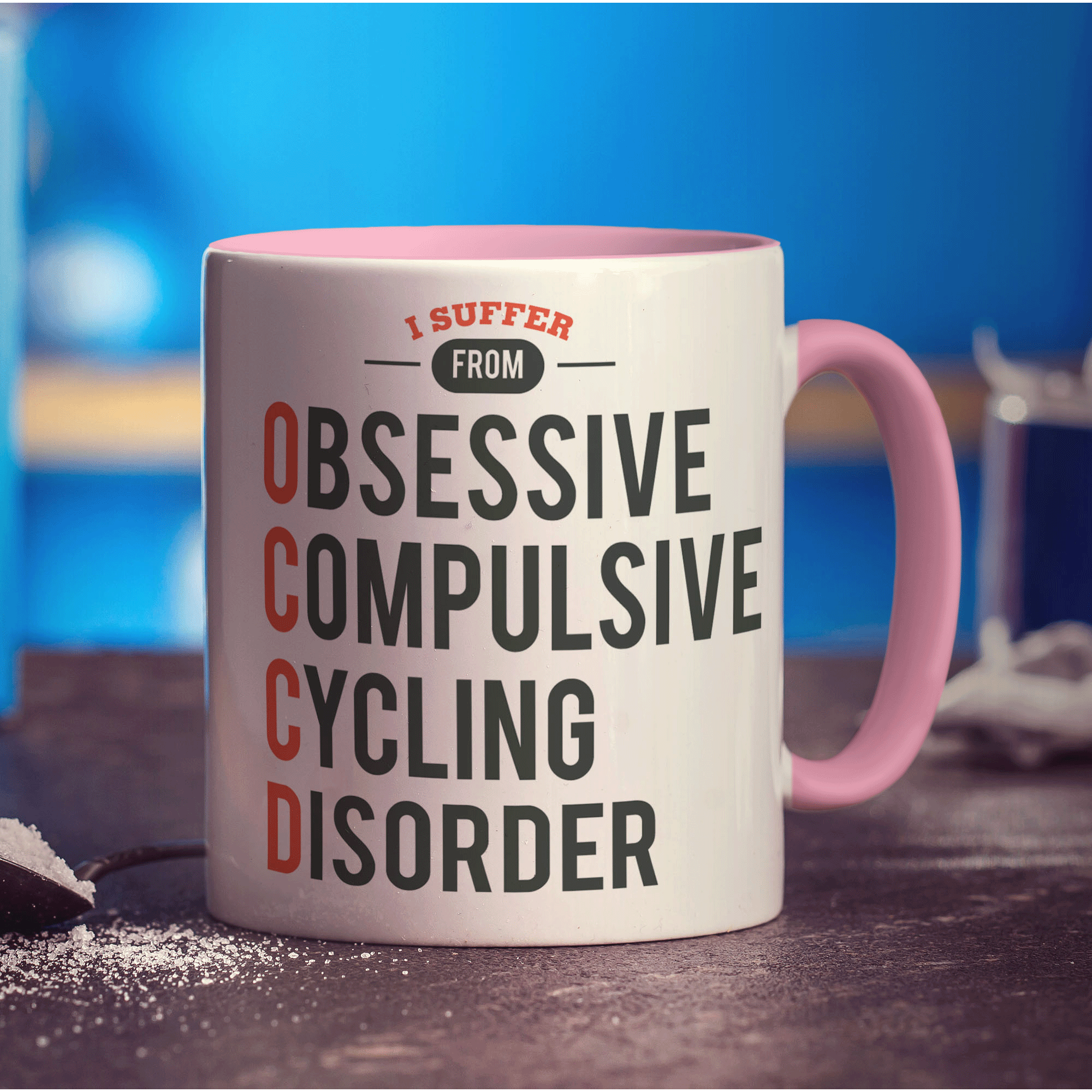 I Suffer From Obsessive, Compulsive Cycling Disorder Mug - Standard 330ml (11oz) / Pink
