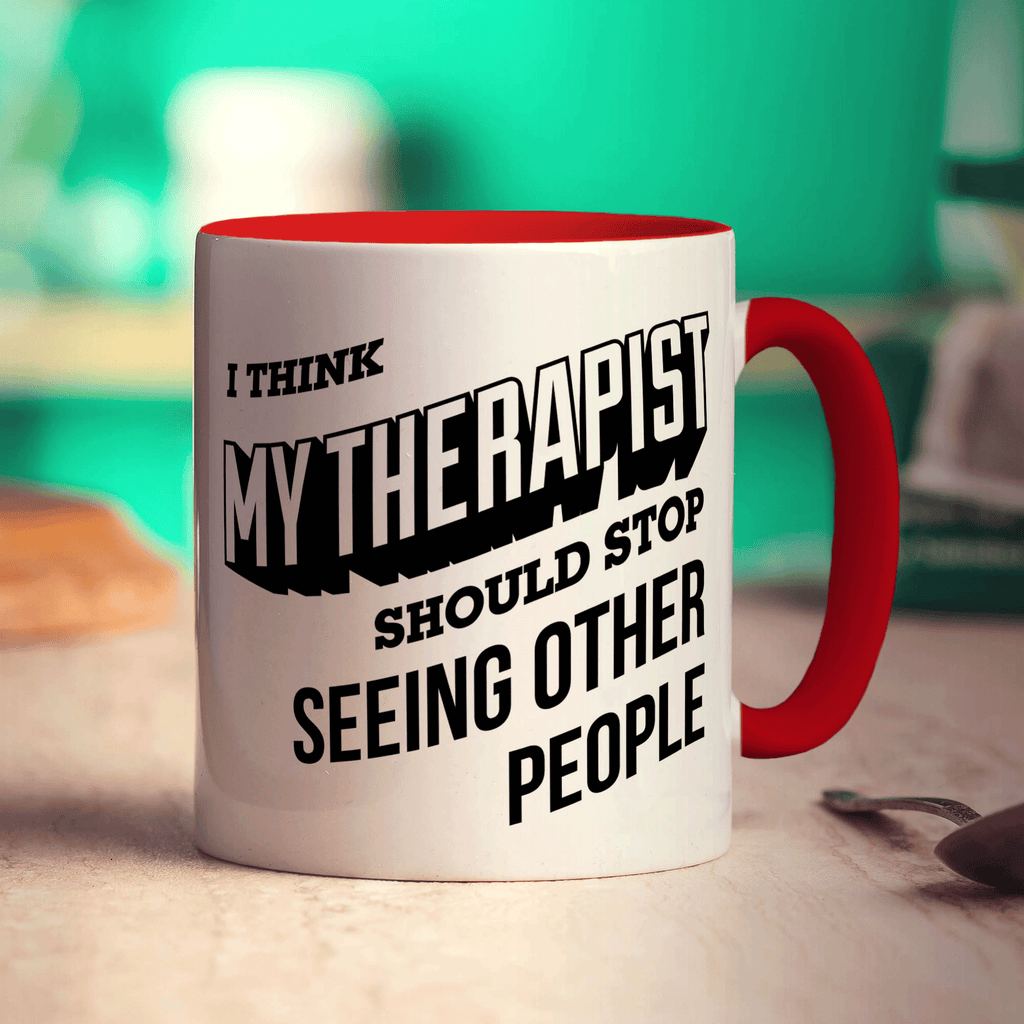 I Think My Therapist Should Stop Seeing Other People Mug - Standard 330ml (11oz) / Red