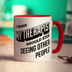 I Think My Therapist Should Stop Seeing Other People Mug - Standard 330ml (11oz) / Red