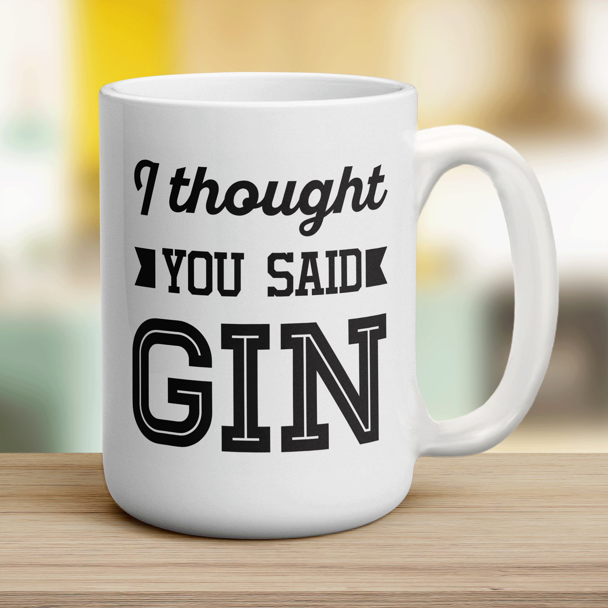 I Thought You Said Gin Mug