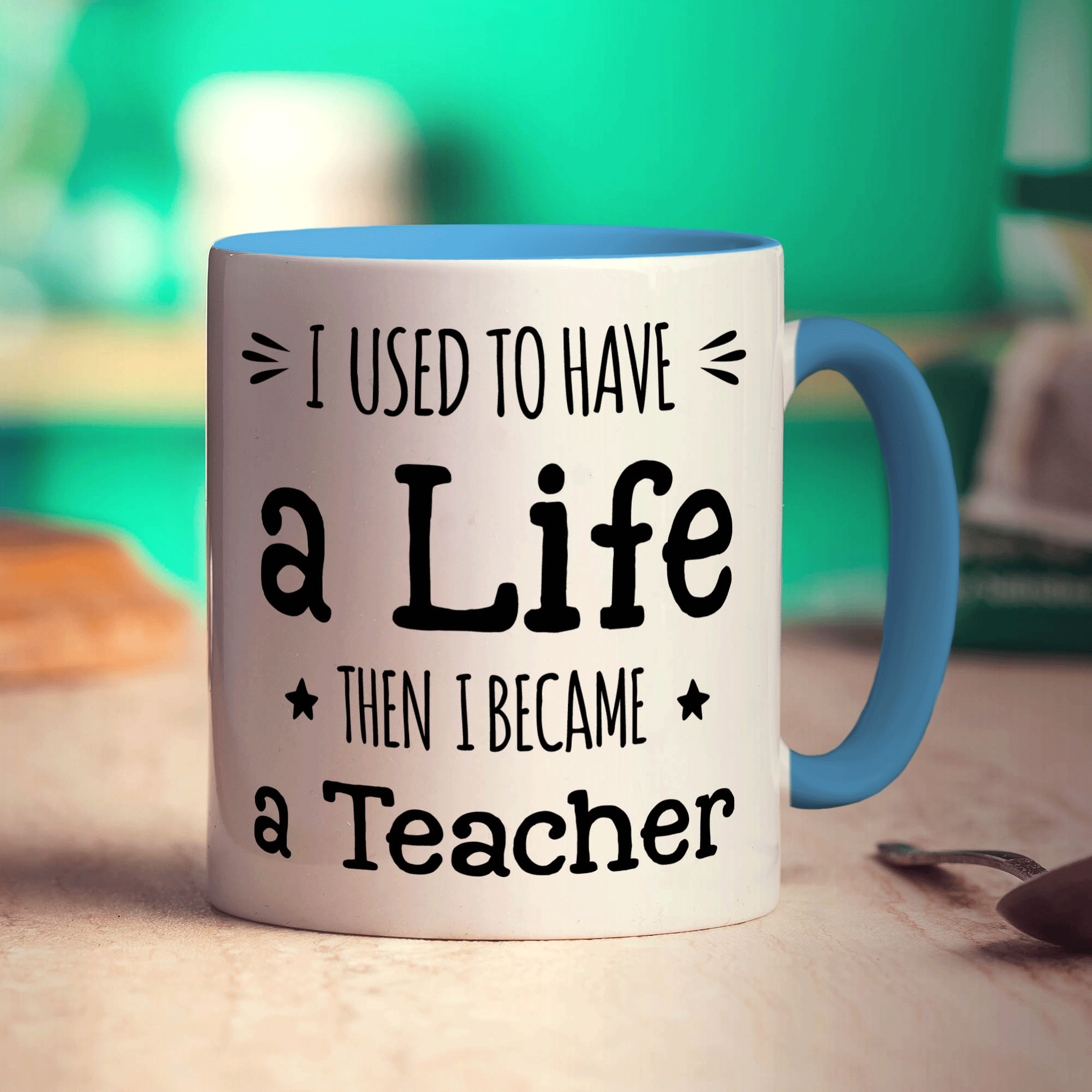 I Used To Have a Life Then I Became a Teacher Mug - Standard 330ml (11oz) / Blue