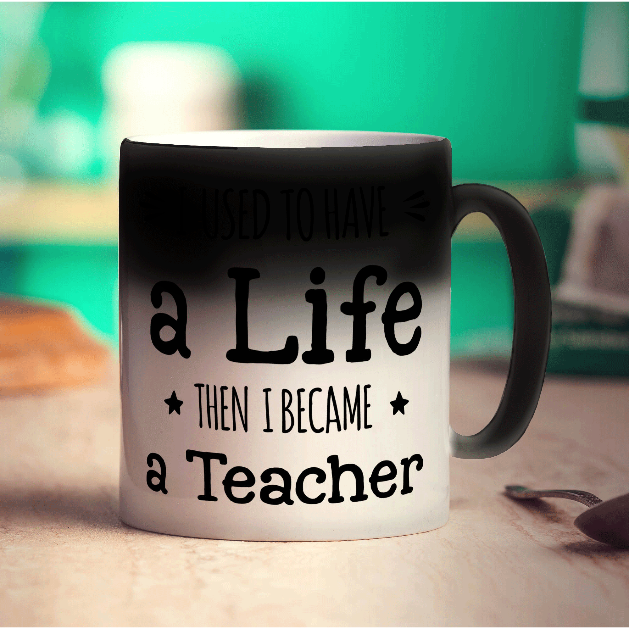 I Used To Have a Life Then I Became a Teacher Mug - Standard 330ml (11oz) / Magic Mug