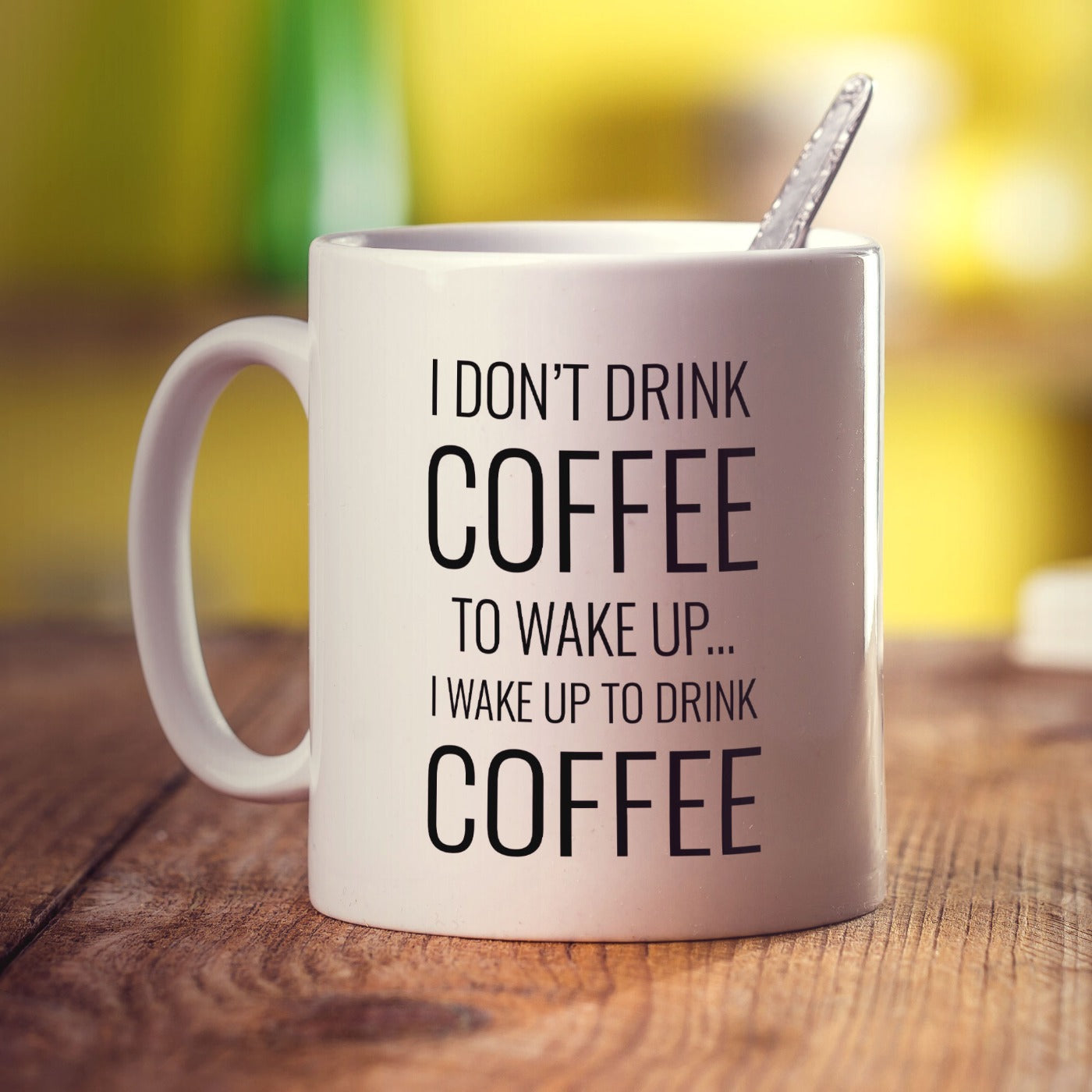I Wake up to Drink Coffee Mug