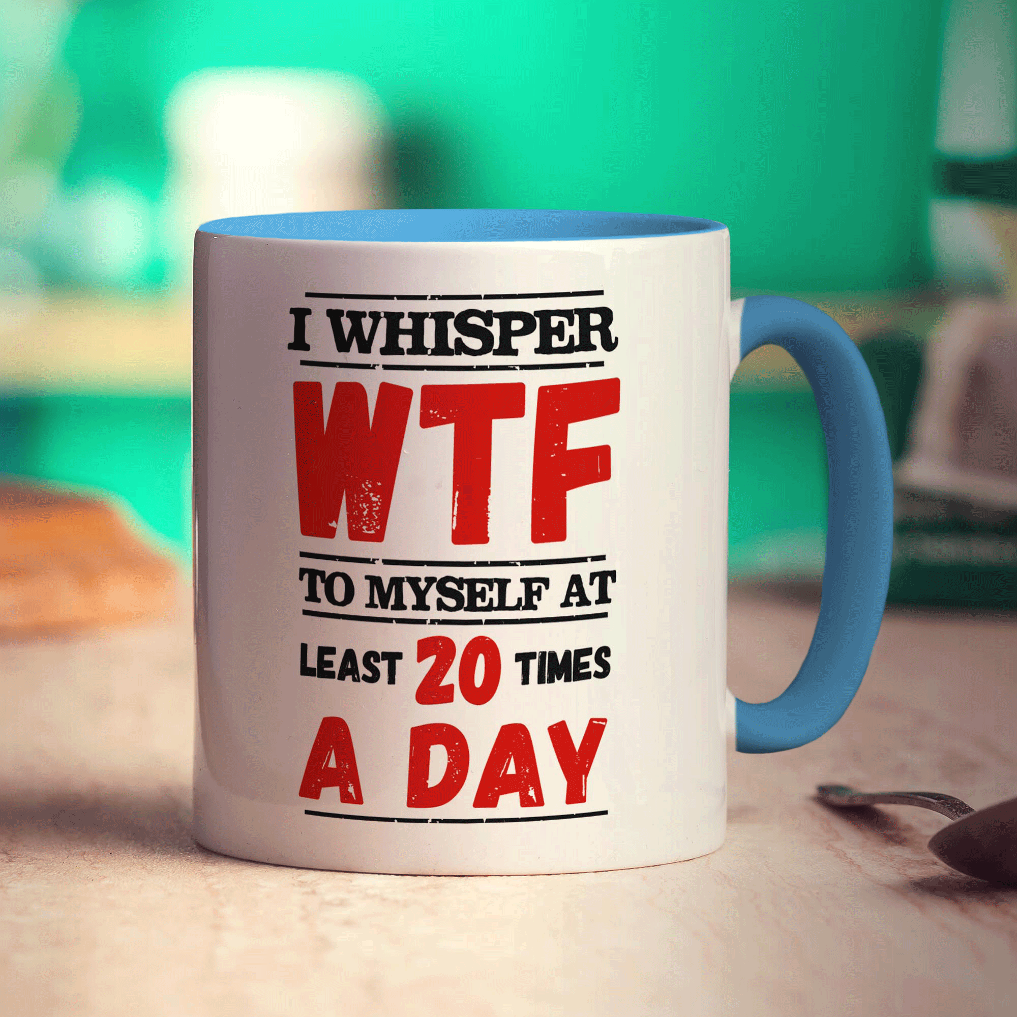 I Whisper WTF to Myself At Least 20 Times A Day Mug - Standard 330ml (11oz) / Blue