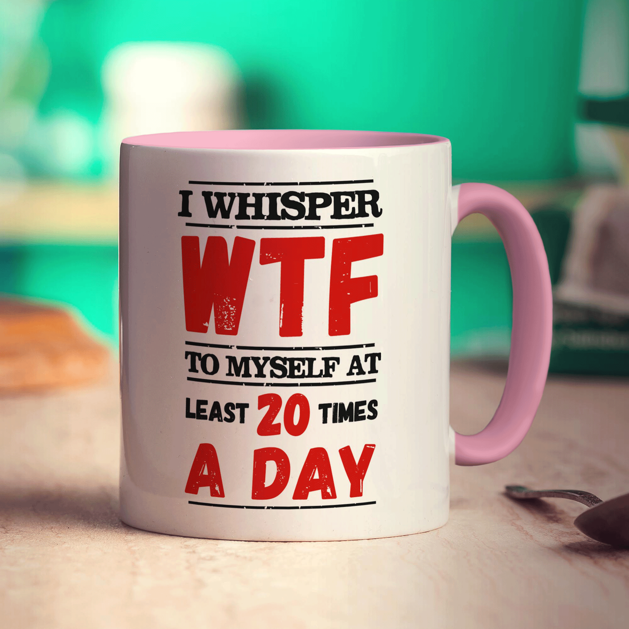 I Whisper WTF to Myself At Least 20 Times A Day Mug - Standard 330ml (11oz) / Pink