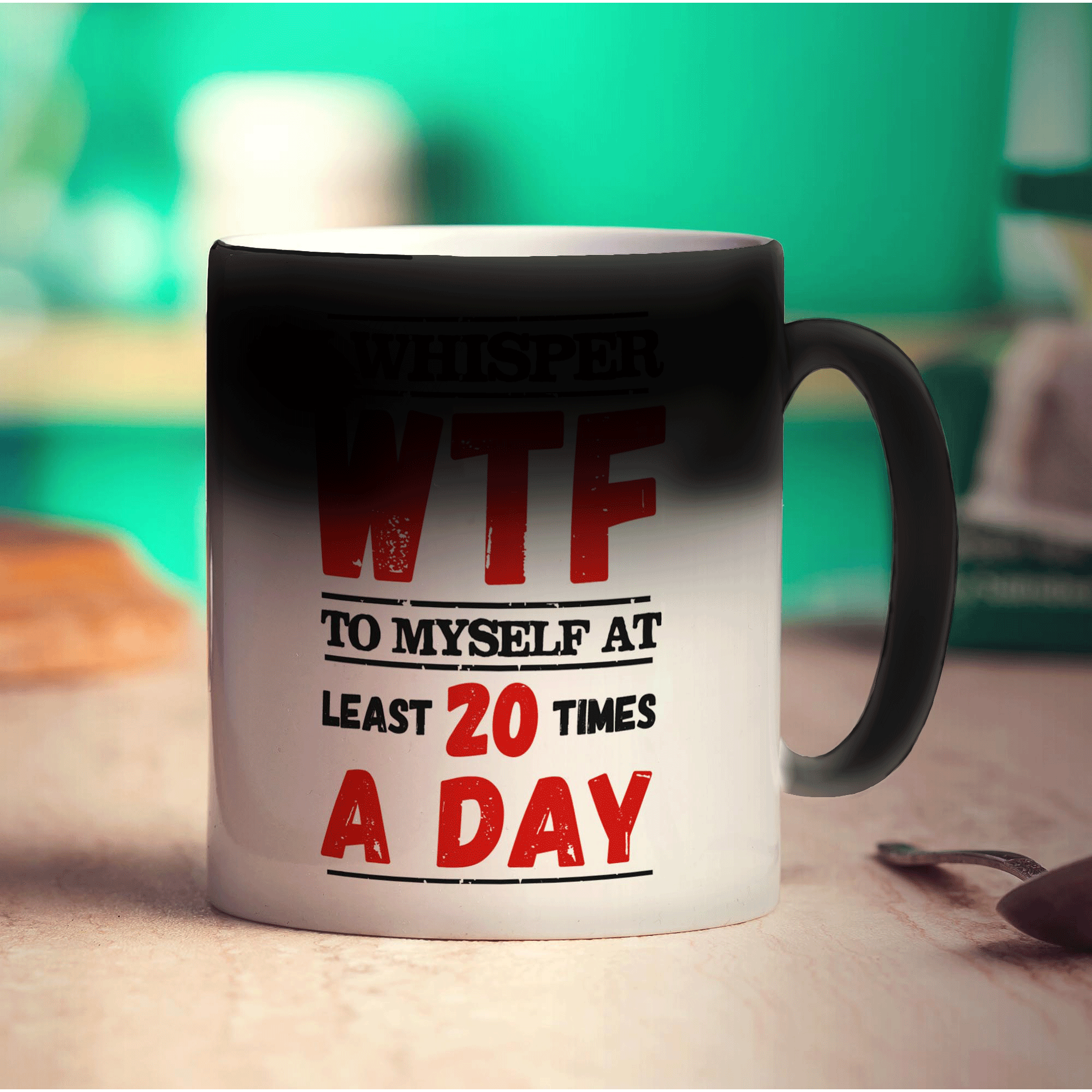 I Whisper WTF to Myself At Least 20 Times A Day Mug - Standard 330ml (11oz) / Magic Mug