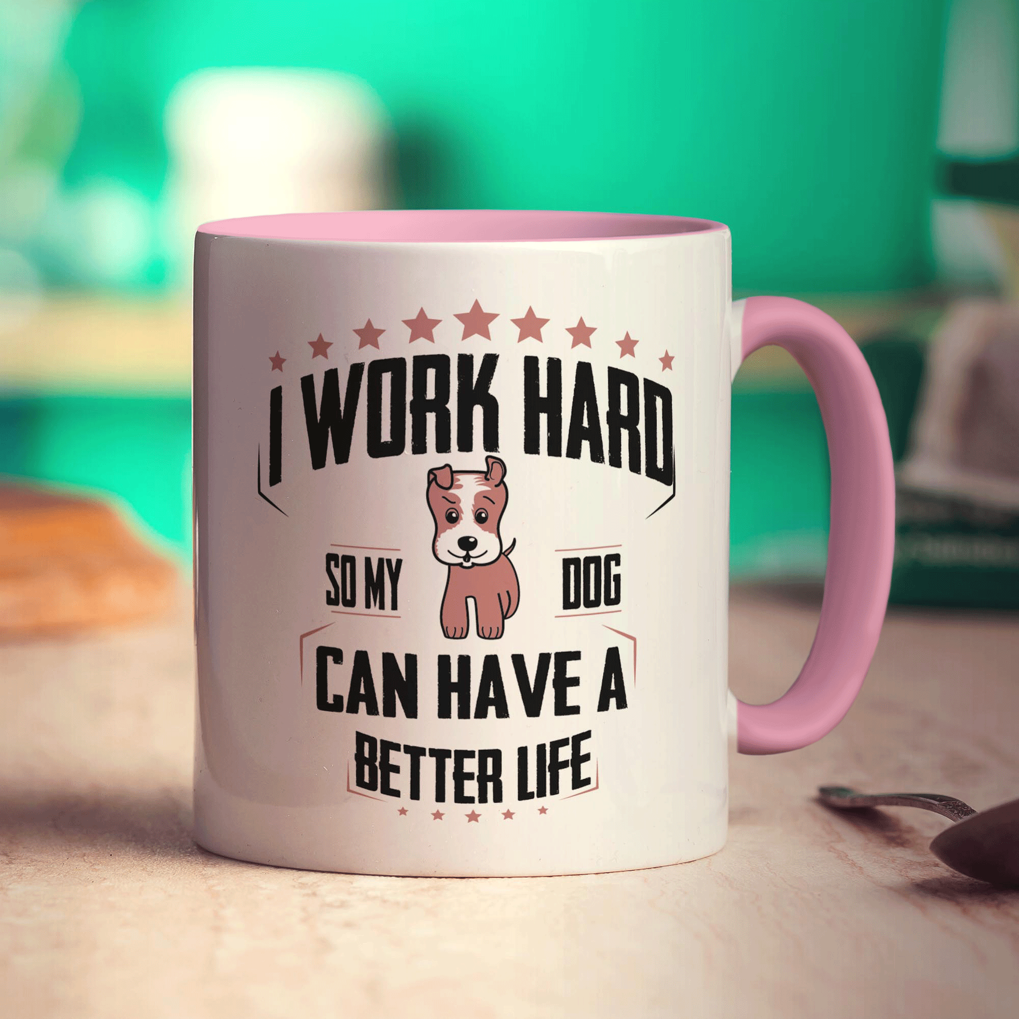 I Work Hard So My Dog Can Have A Better Life Mug - Standard 330ml (11oz) / Pink