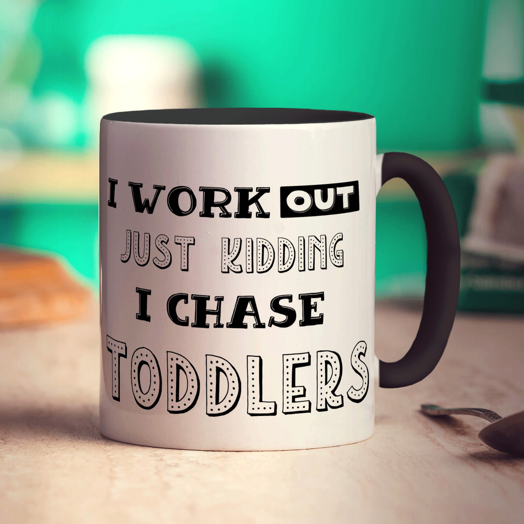 I Work Out Just Kidding I Chase Toddlers Mug - Standard 330ml (11oz) / Black