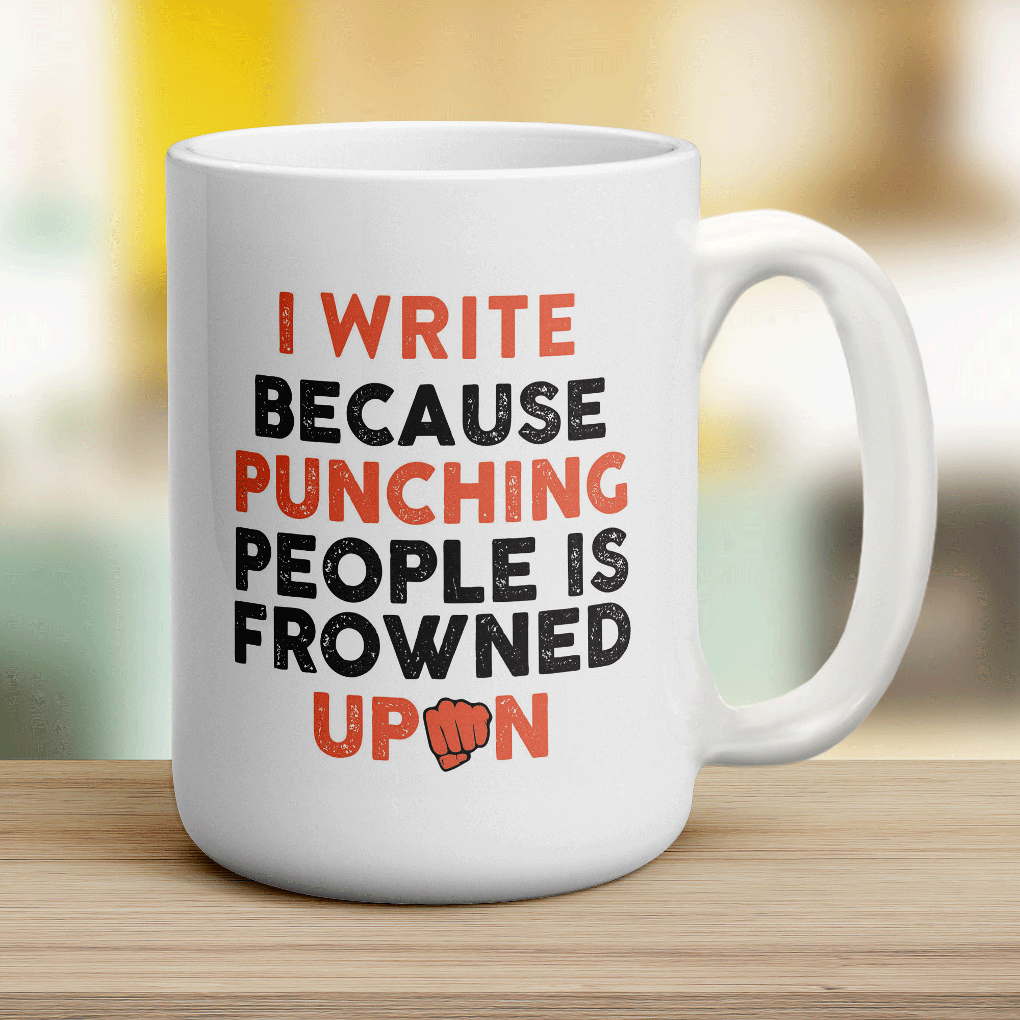 I Write Because Punching People is Frowned Upon Mug - Jumbo 440ml (15oz) / White