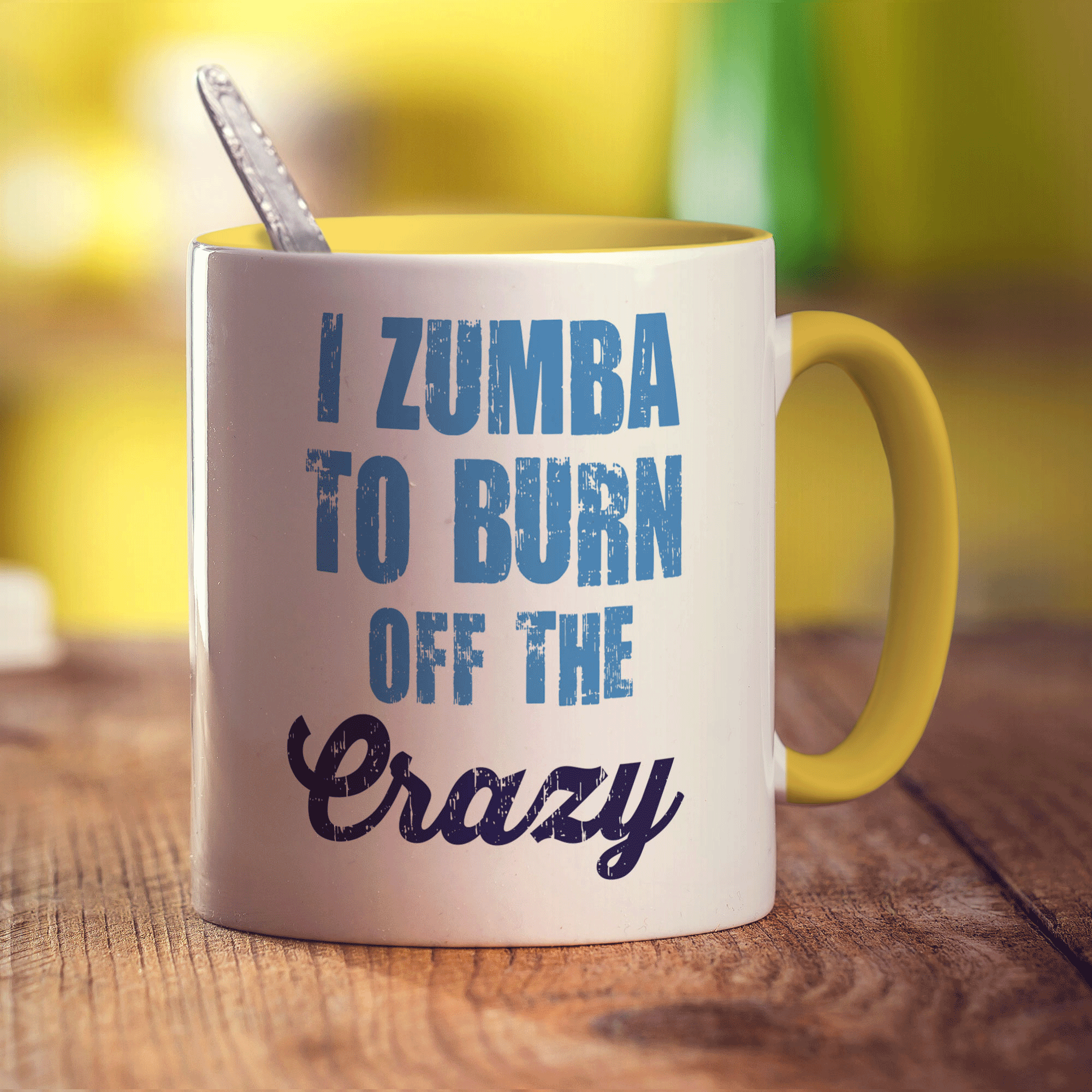 I Zumba To Burn off the Crazy Mug
