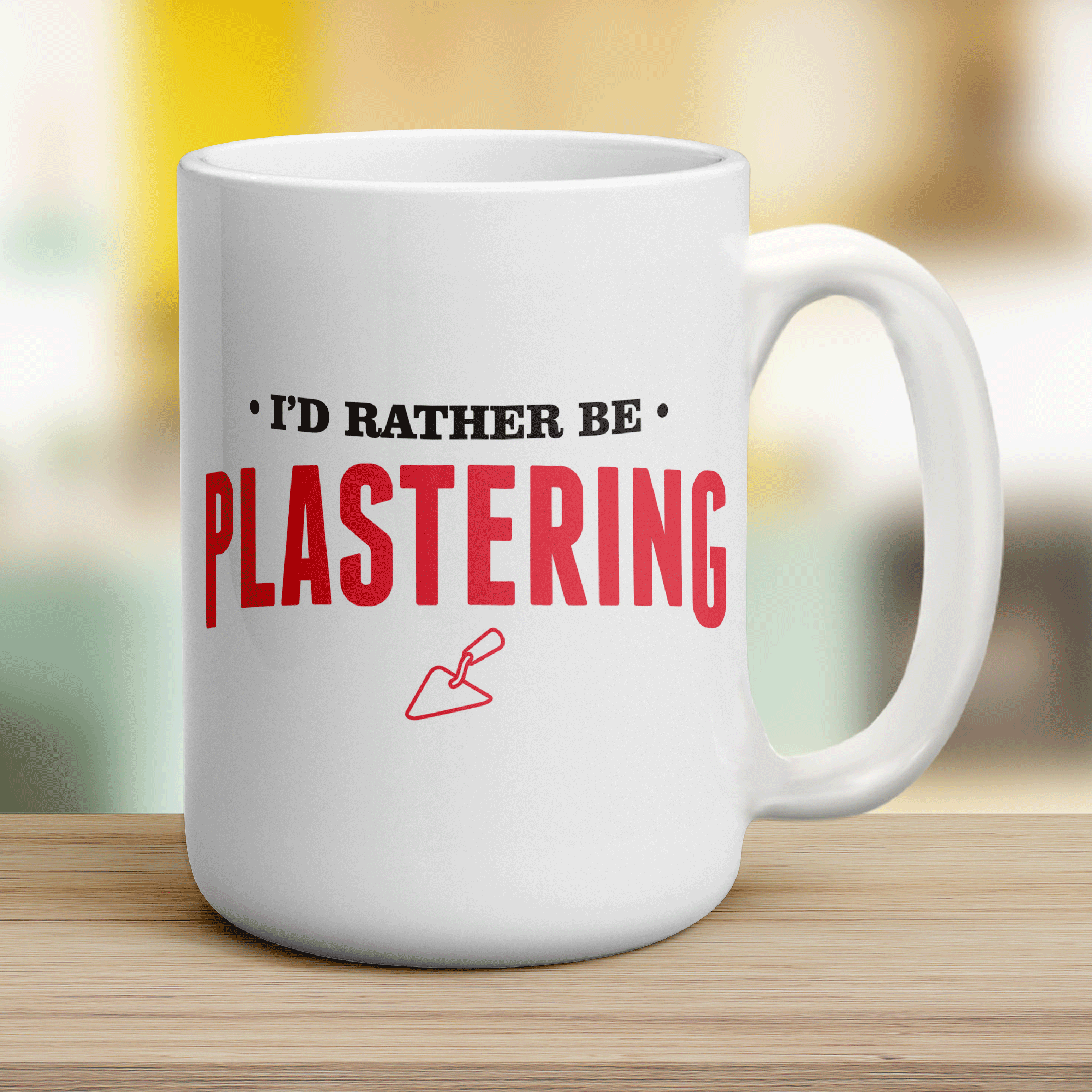 I'd Rather Be Plastering Mug