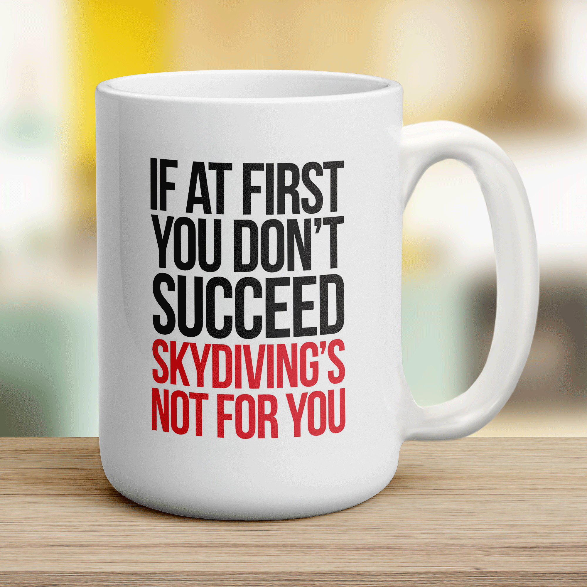 If at First You Don't Succeed Skydiving's Not For You Mug - Jumbo 440ml (15oz) / White