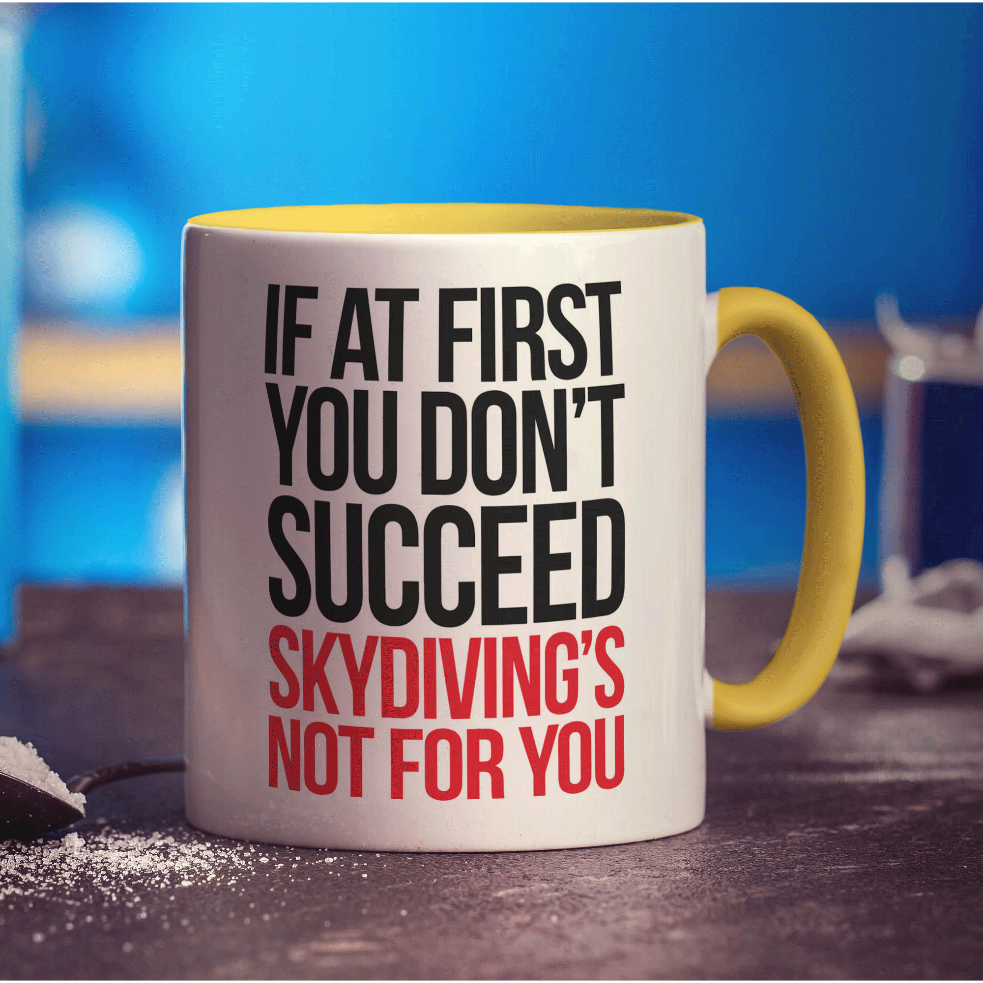If at First You Don't Succeed Skydiving's Not For You Mug - Standard 330ml (11oz) / Yellow