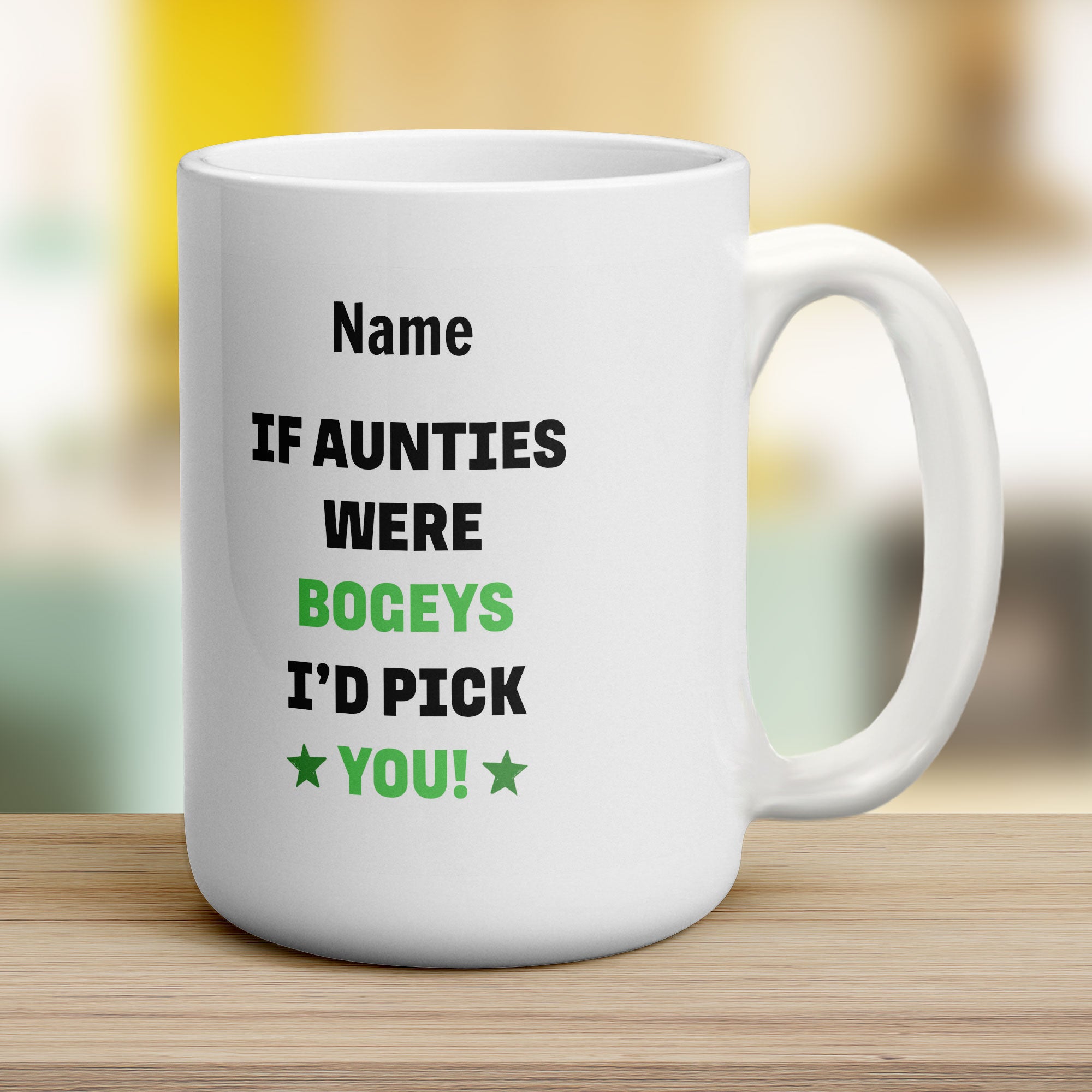 If Aunties were Bogeys I'd Pick You Mug