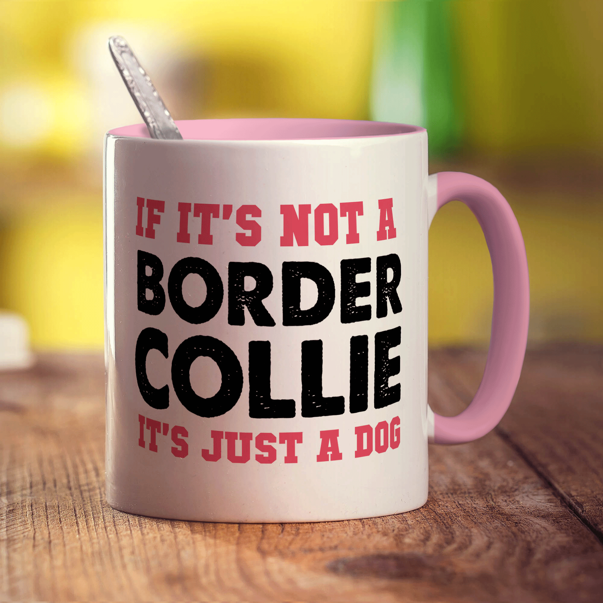 If It's Not a Border Collie, It's Just a Dog  Mug - Standard 330ml (11oz) / Pink