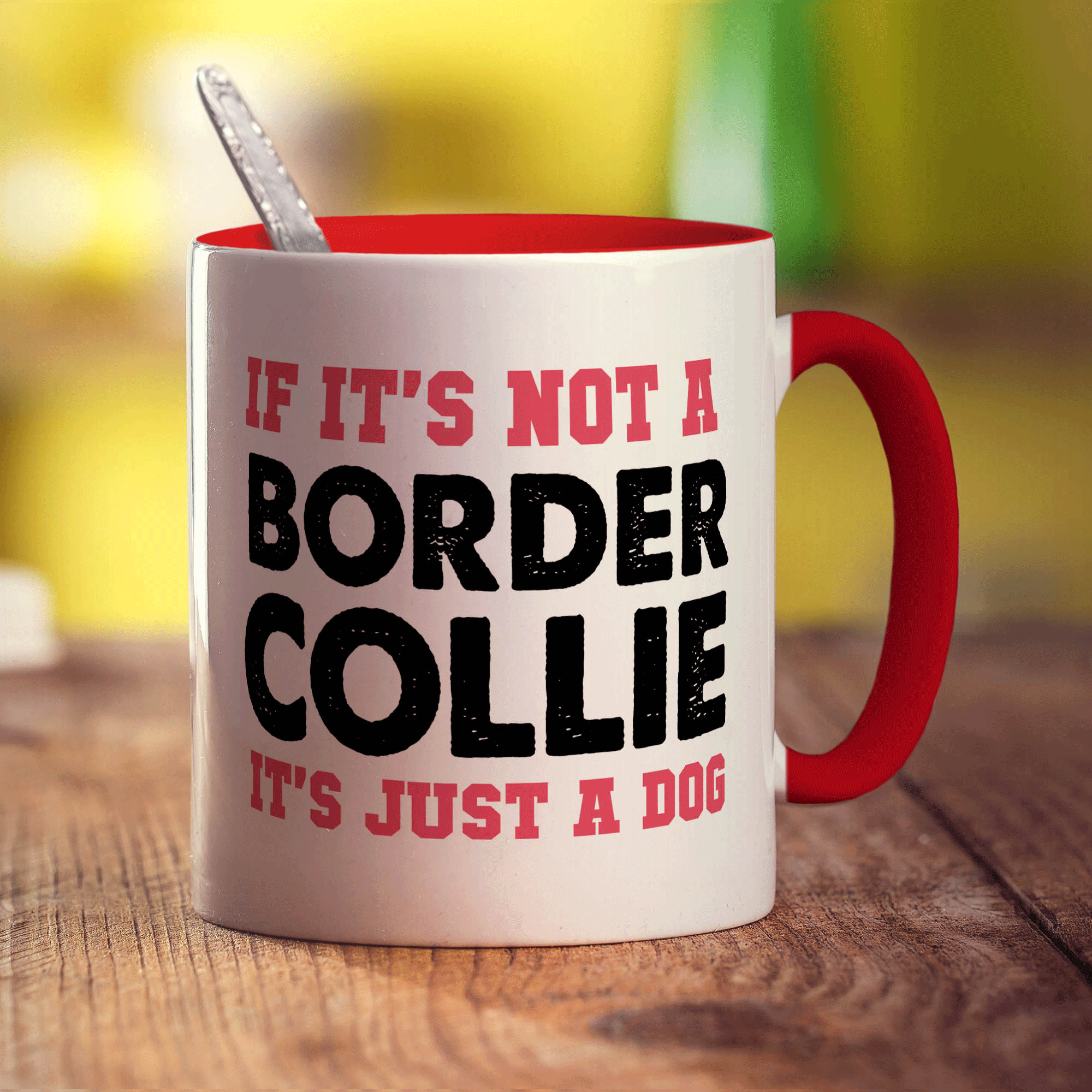 If It's Not a Border Collie, It's Just a Dog  Mug - Standard 330ml (11oz) / Red