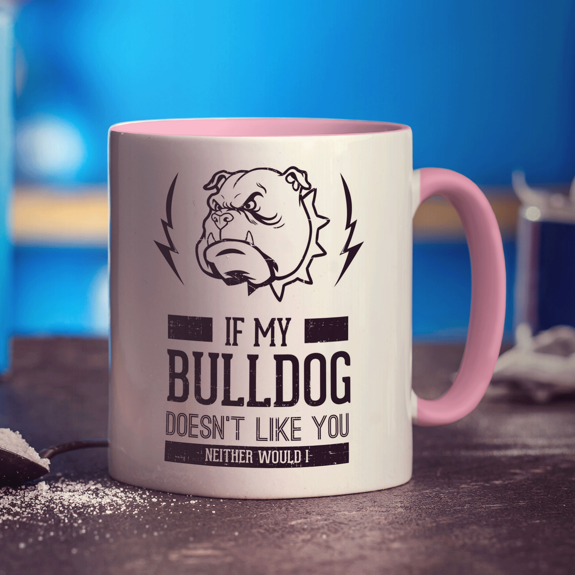 If My Bulldog Doesn't Like You Neither Would I Mug - Standard 330ml (11oz) / Pink