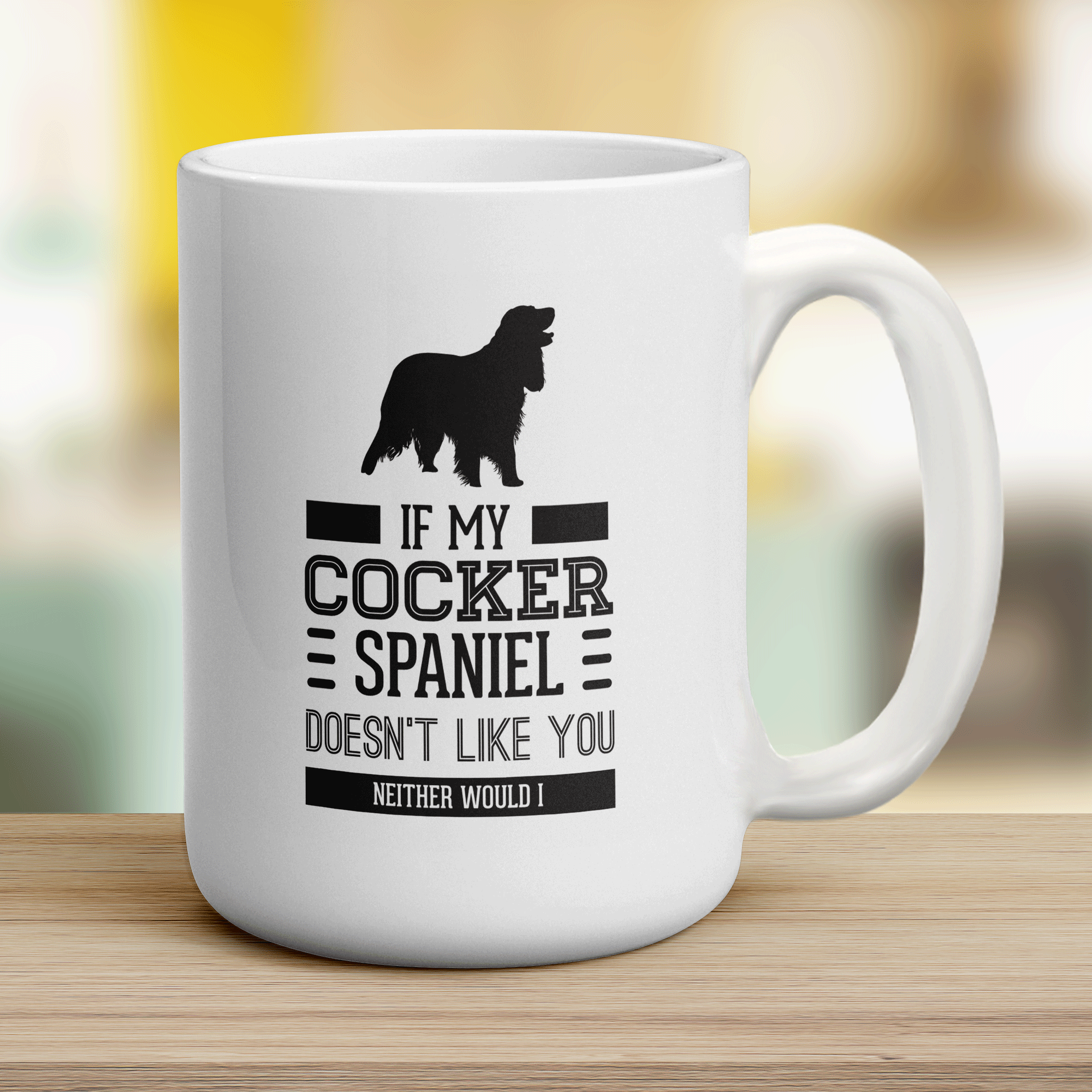 If My Cocker Spaniel Doesn't Like You Neither Would I Mug - Jumbo 440ml (15oz) / White