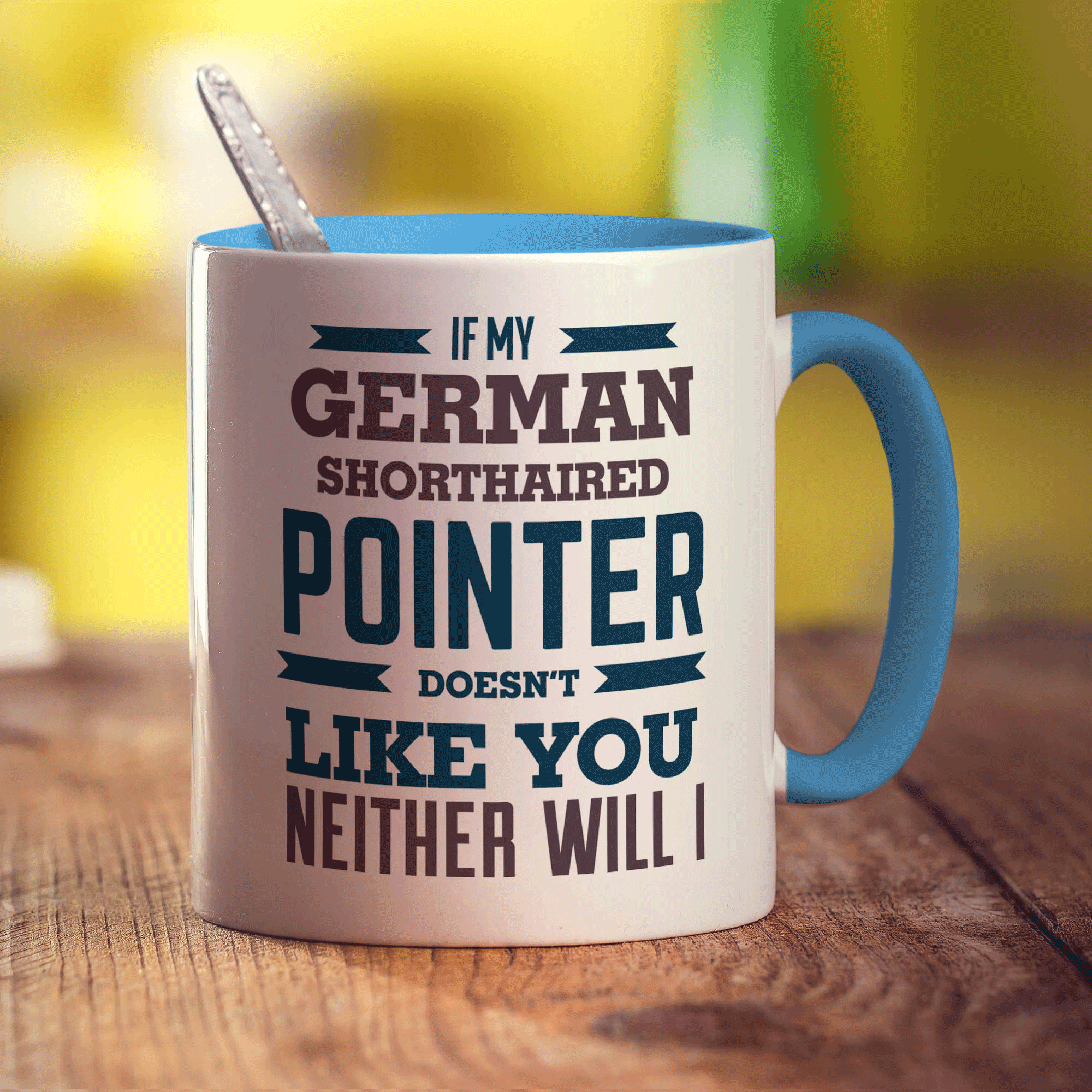 If My German Shorthaired Pointer Doesn't Like You Neither Will I Mug - Standard 330ml (11oz) / Blue