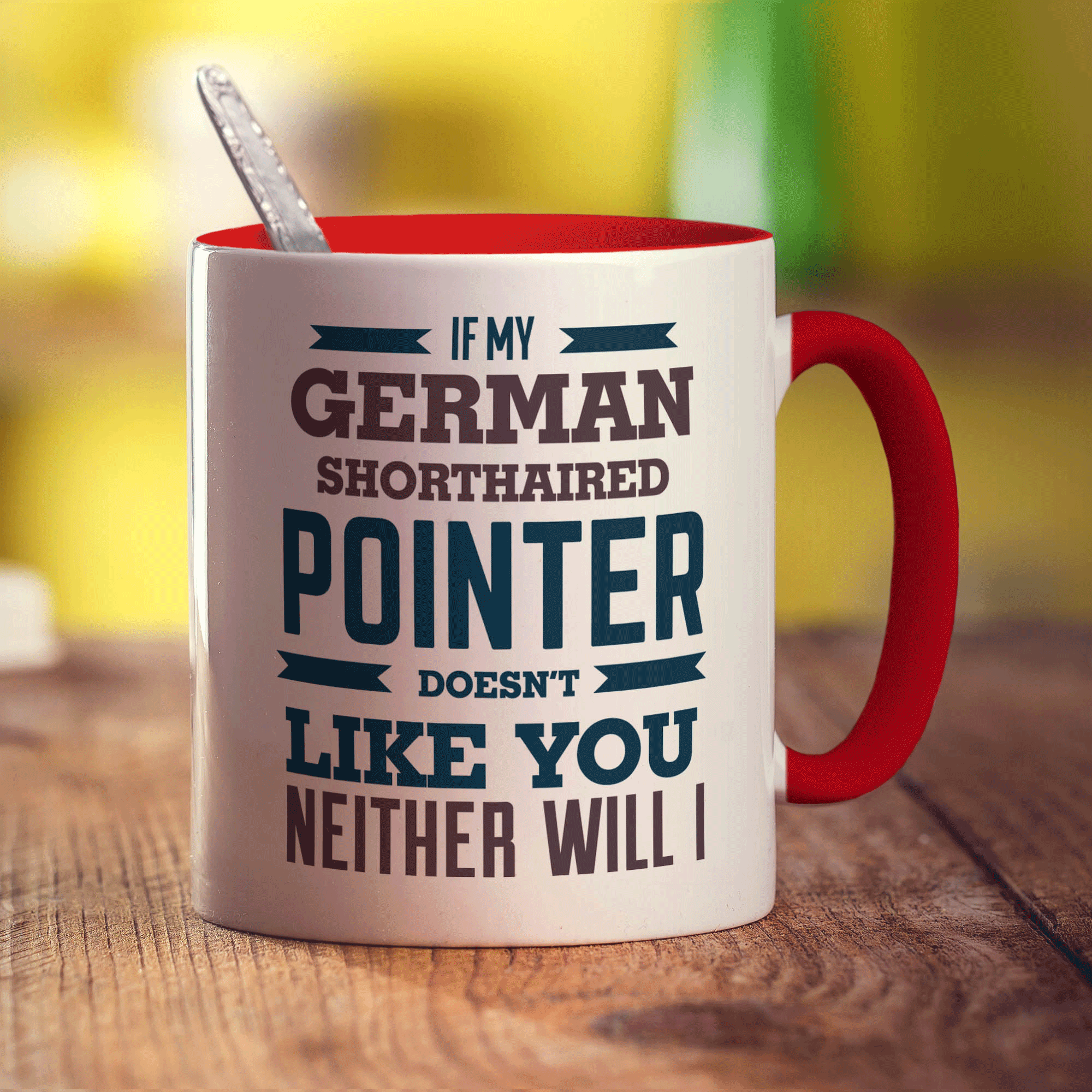 If My German Shorthaired Pointer Doesn't Like You Neither Will I Mug - Standard 330ml (11oz) / Red