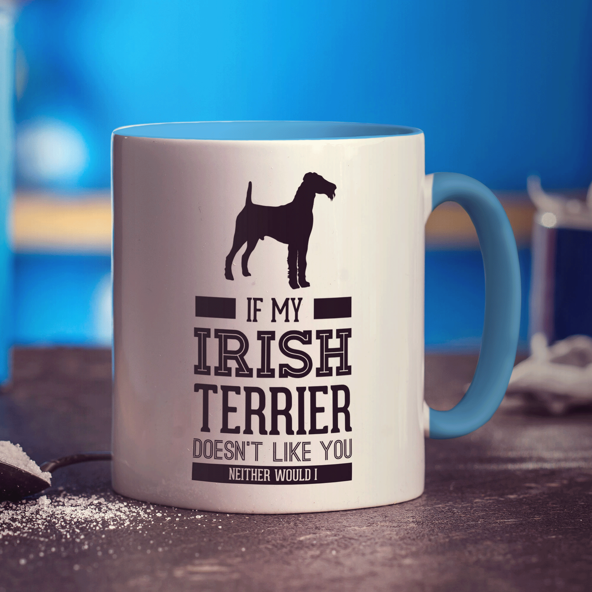If My Irish Terrier Doesn't Like You Neither Would I Mug - Standard 330ml (11oz) / Blue
