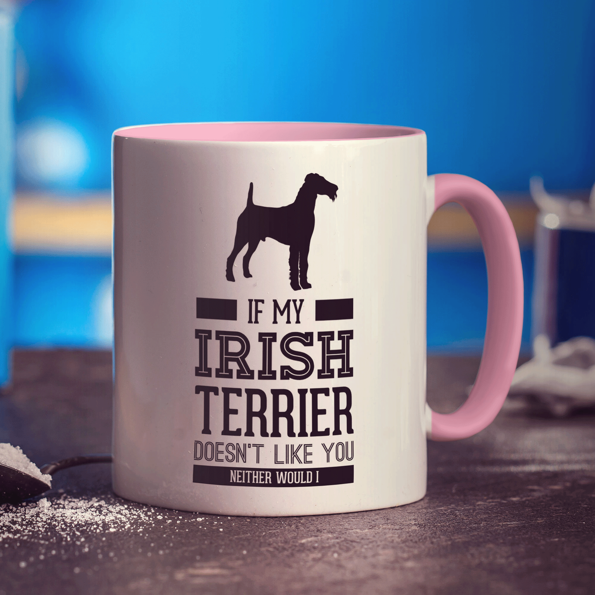 If My Irish Terrier Doesn't Like You Neither Would I Mug - Standard 330ml (11oz) / Pink