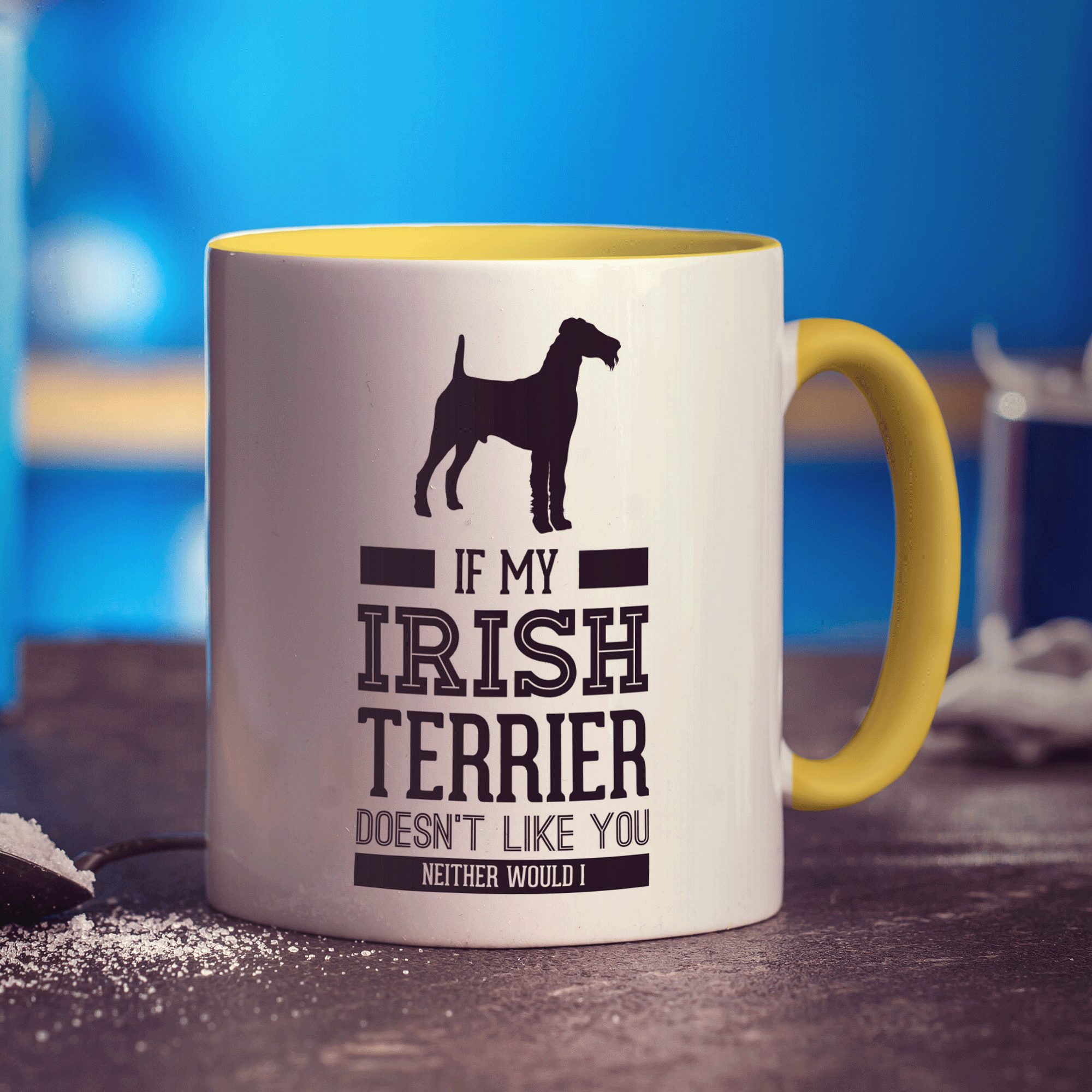 If My Irish Terrier Doesn't Like You Neither Would I Mug - Standard 330ml (11oz) / Yellow